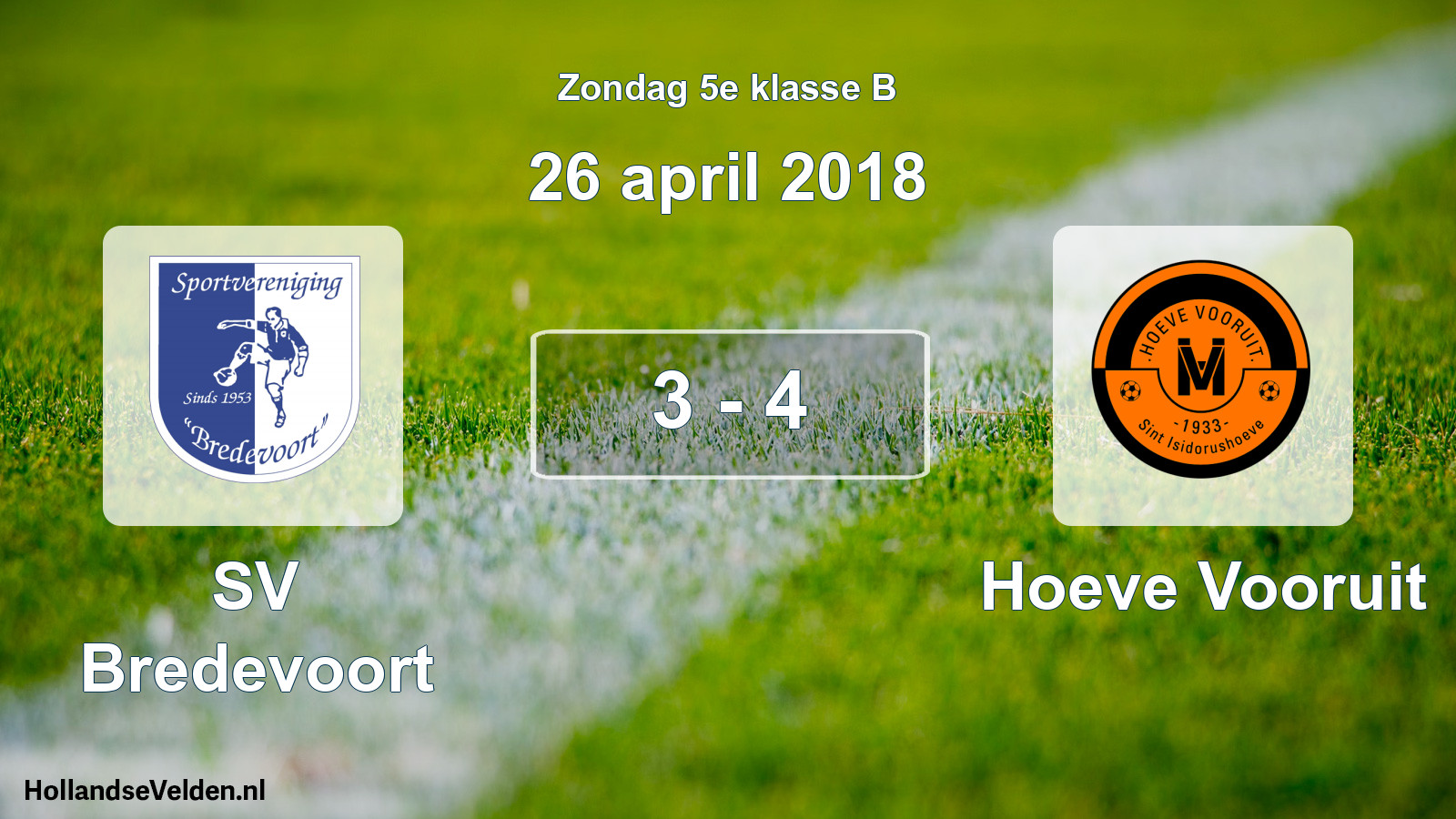 Total number of matches played: SV Bredevoort - Hoeve Vooruit 3 - 4 (26 April 2018)