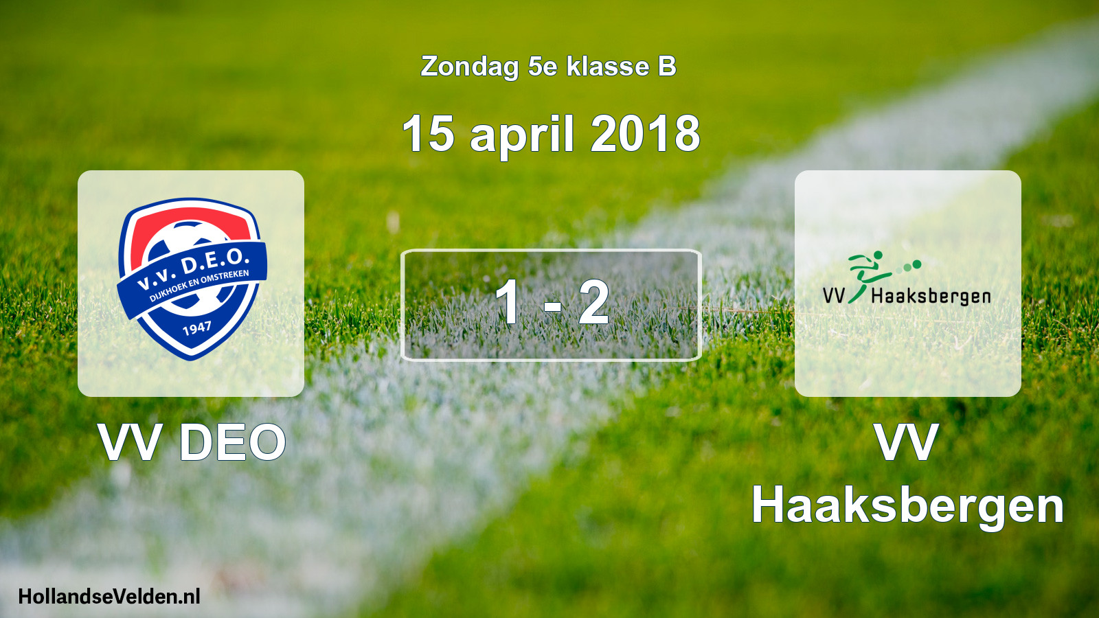 Total number of matches played: VV DEO - VV Haaksbergen 1 - 2 (15 April 2018)