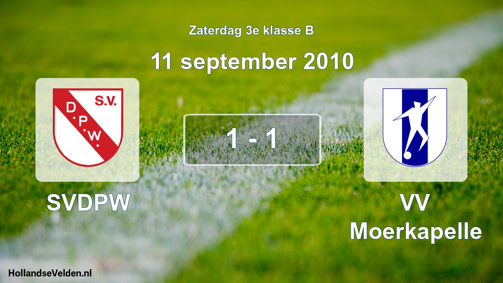 Total number of matches played: SVDPW - VV Moerkapelle 1 - 1 (11 September 2010)