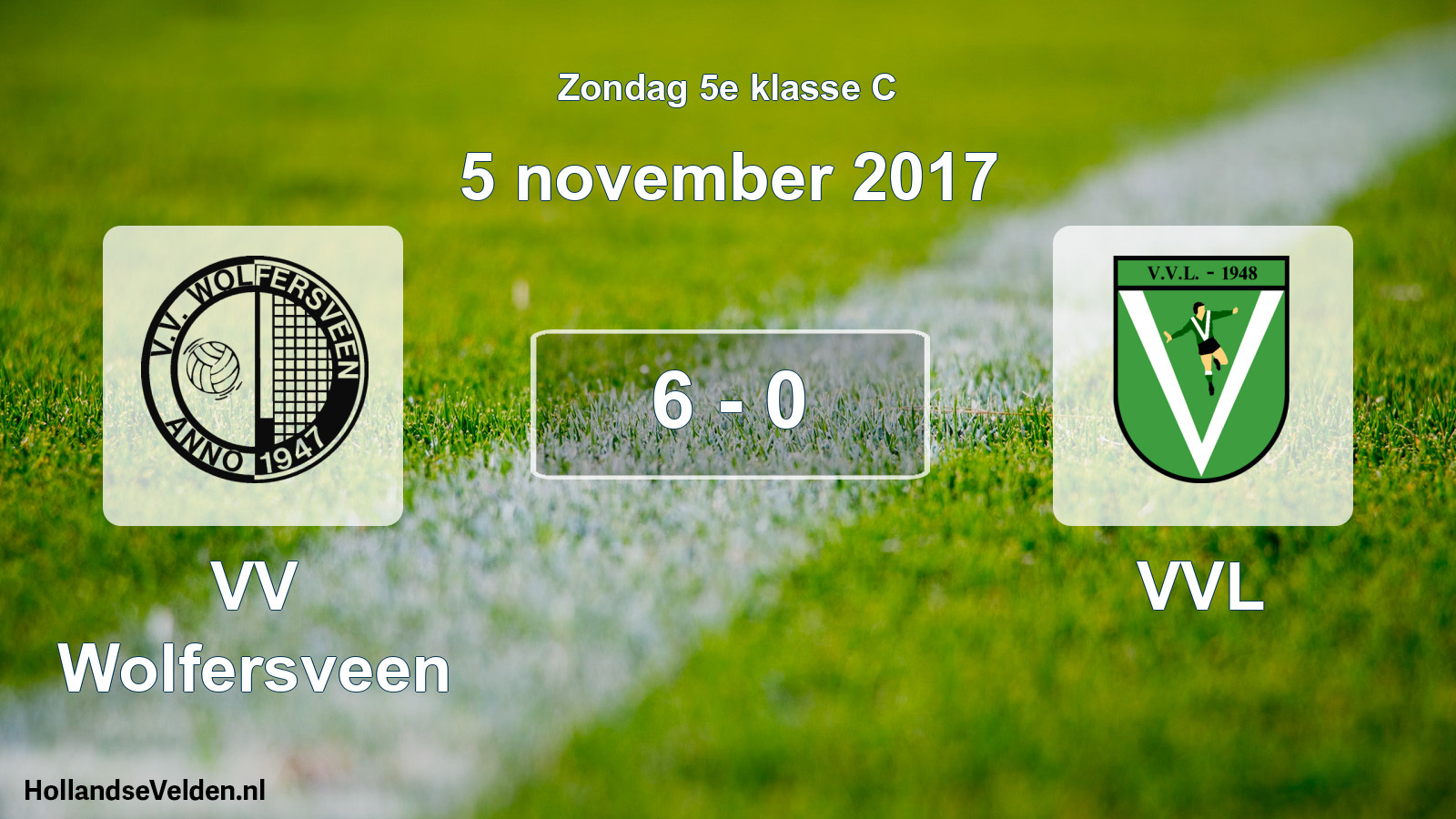 Total number of matches played: VV Wolfersveen - VVL 6 - 0 (5 November 2017)