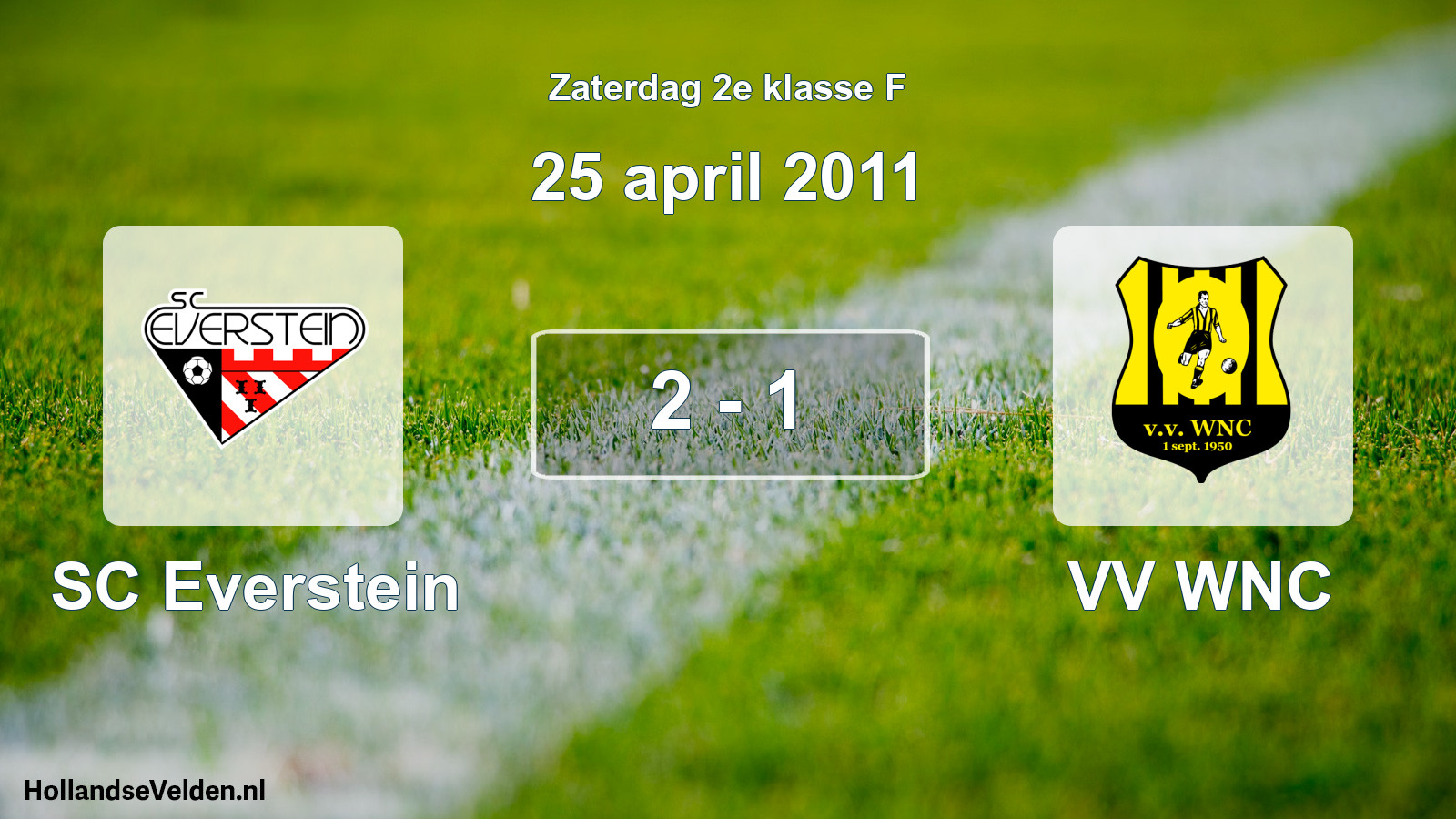 Total number of matches played: SC Everstein - VV WNC 2 - 1 (25 April 2011)