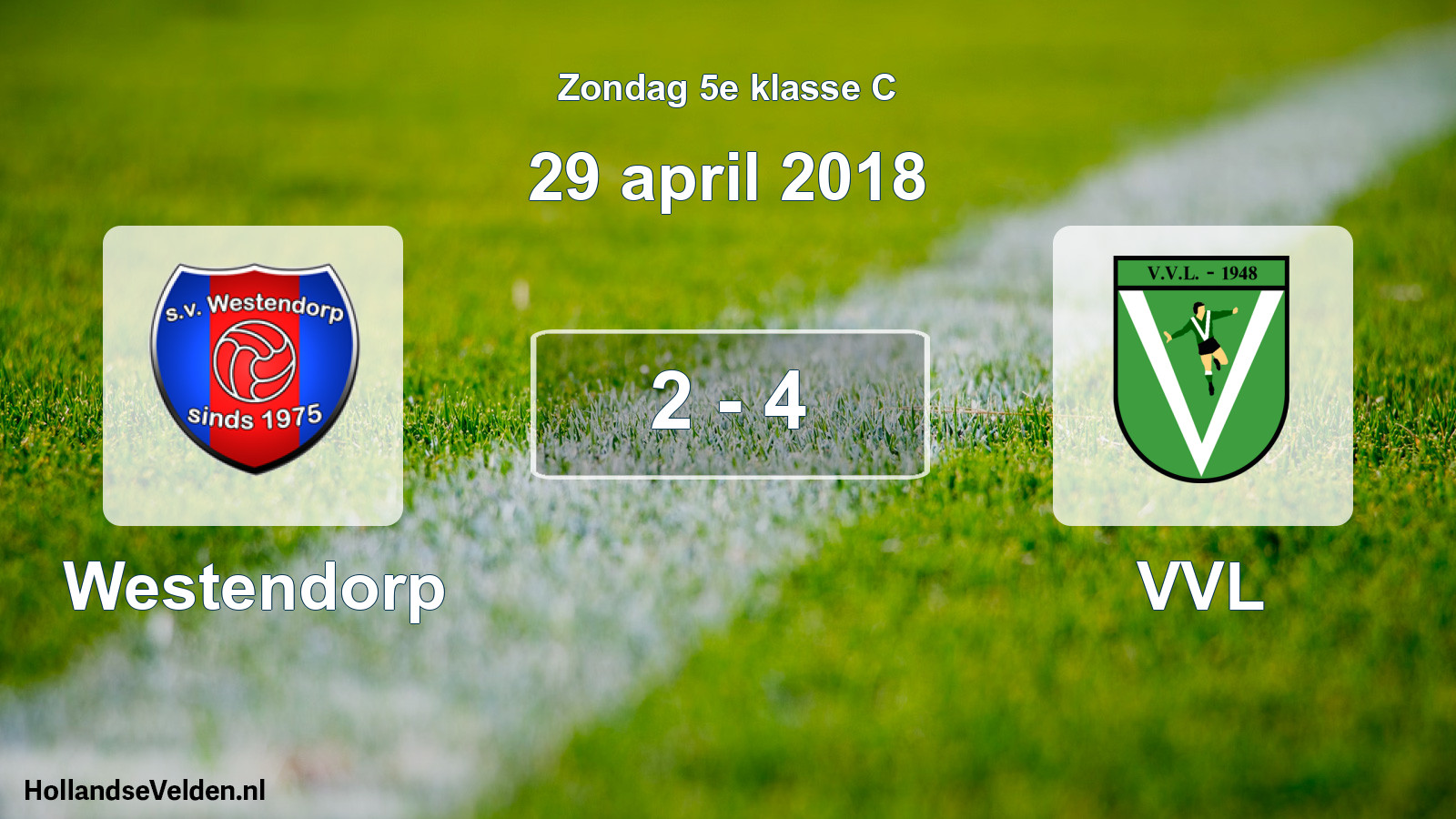 Total number of matches played: Westendorp - VVL 2 - 4 (29 April 2018)