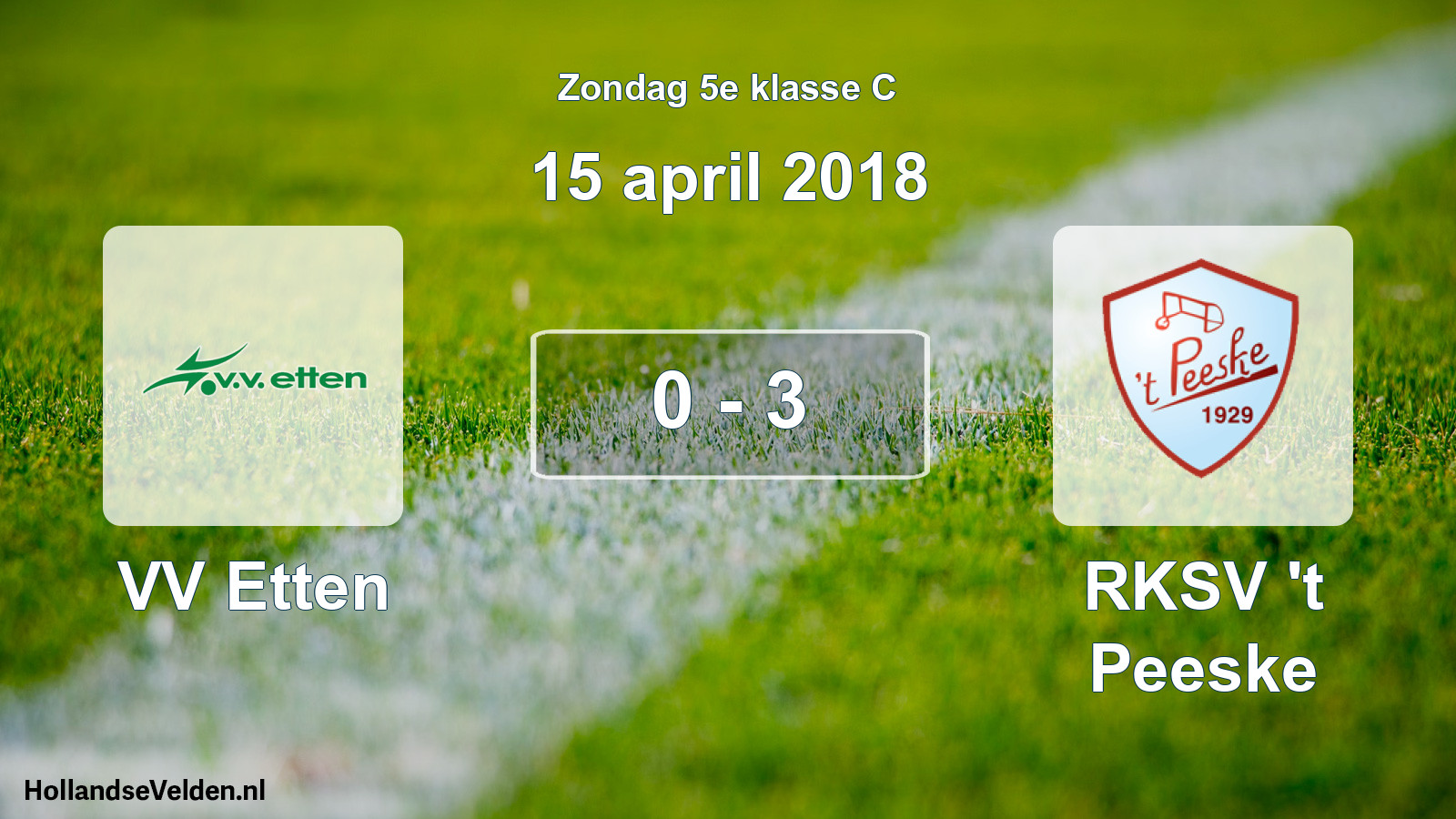 Total number of matches played: VV Etten - RKSV 't Peeske 0 - 3 (15 April 2018)