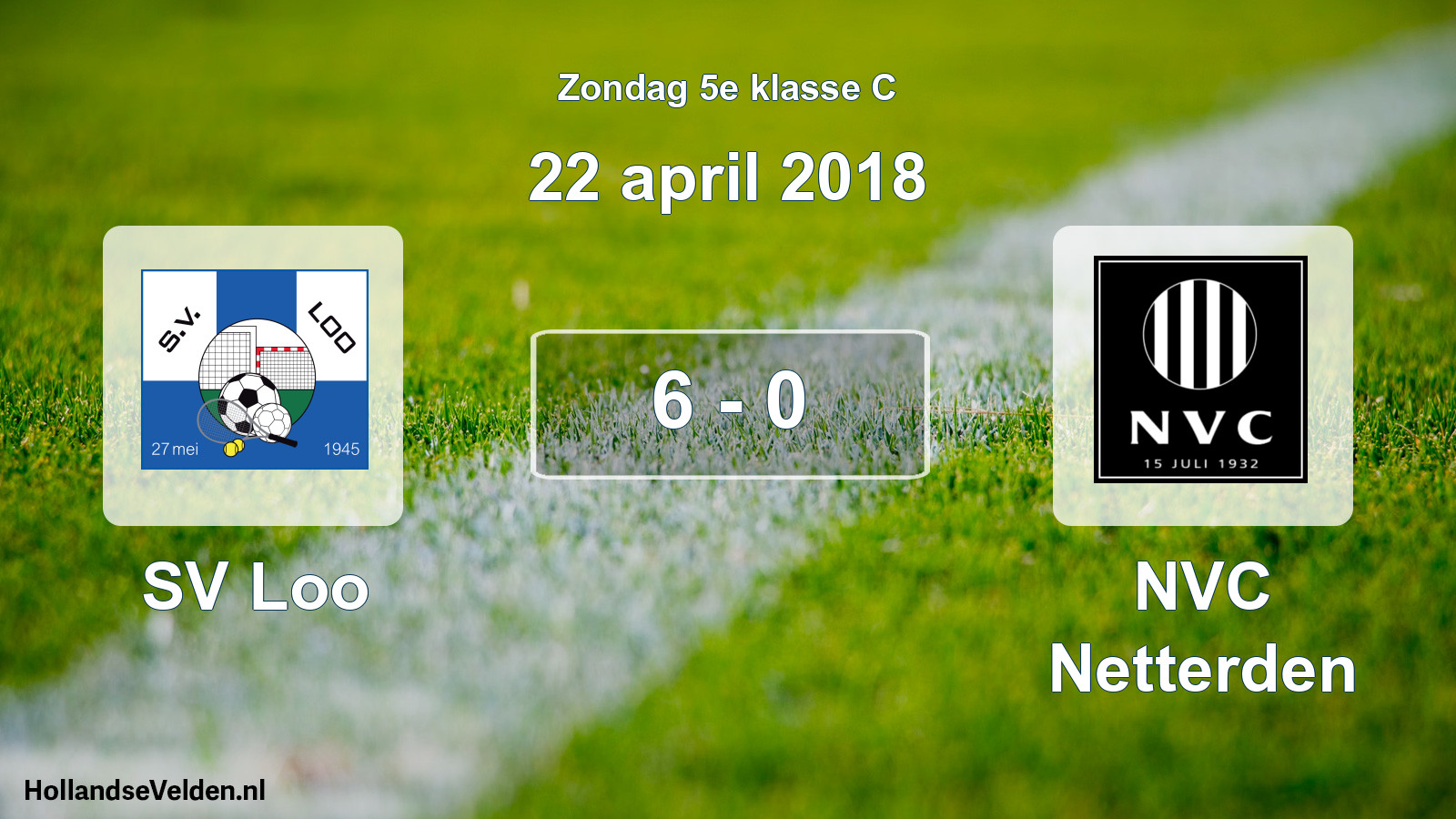 Total number of matches played: SV Loo - NVC Netterden 6 - 0 (22 April 2018)