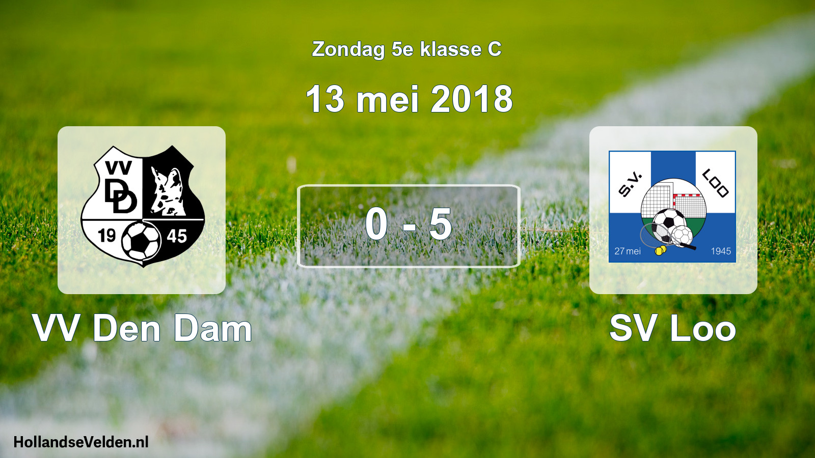 Total number of matches played: VV Den Dam - SV Loo 0 - 5 (13 May 2018)