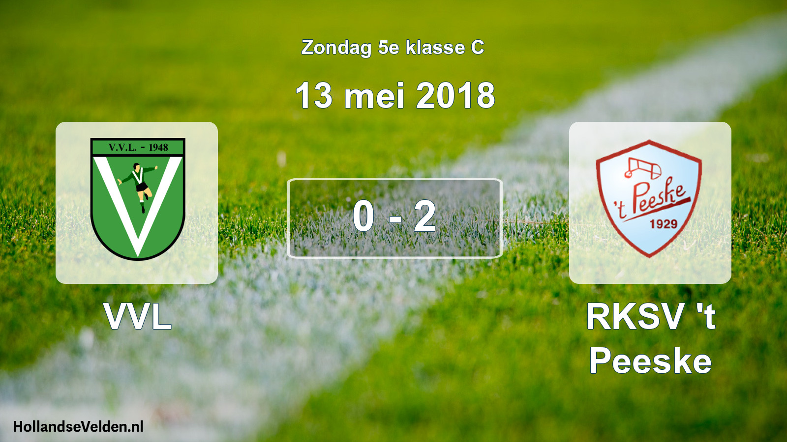 Total number of matches played: VVL - RKSV 't Peeske 0 - 2 (13 May 2018)