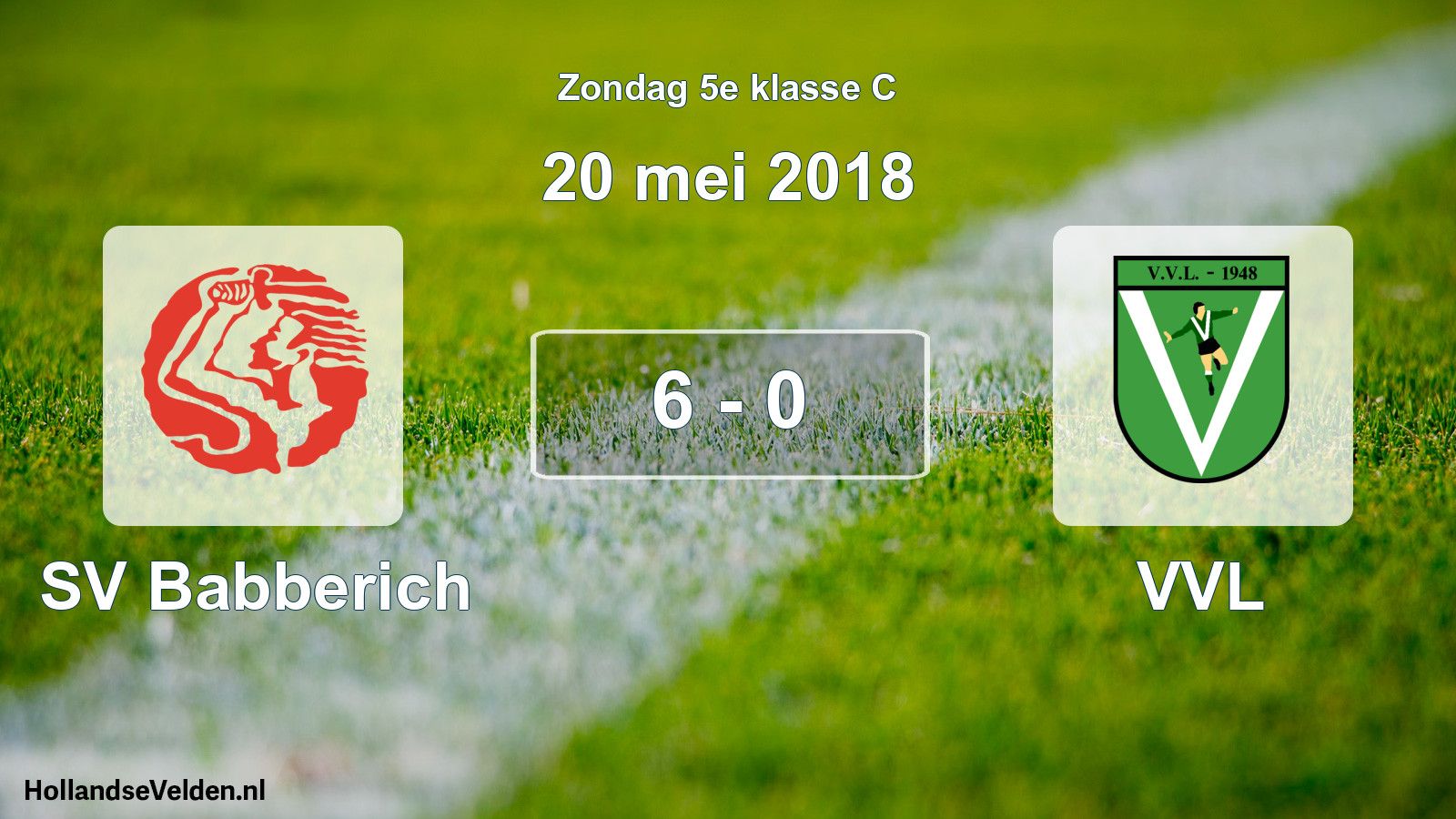 Total number of matches played: SV Babberich - VVL 6 - 0 (20 May 2018)