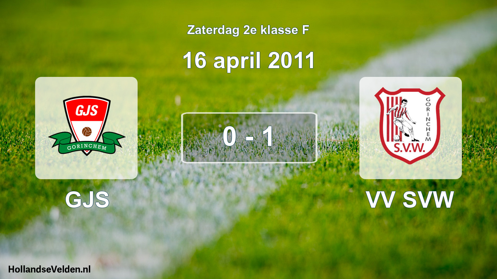 Total number of matches played: GJS - VV SVW 0 - 1 (16 April 2011)