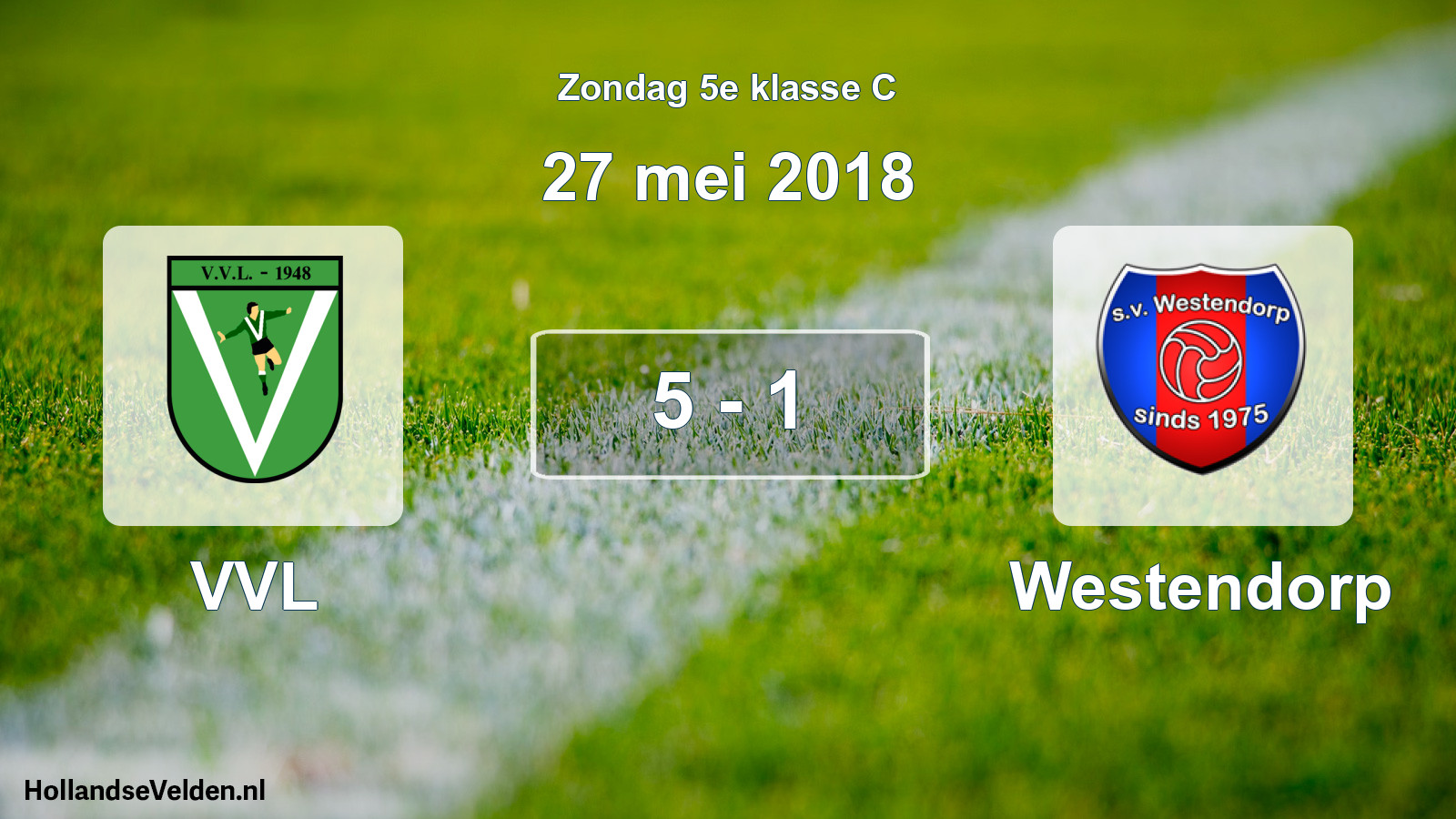 Total number of matches played: VVL - Westendorp 5 - 1 (27 May 2018)