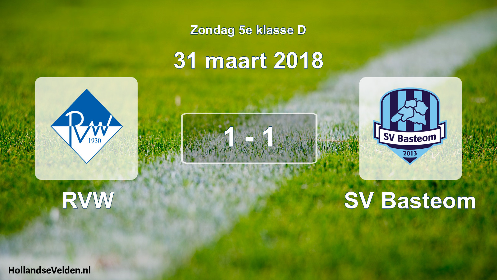 Total number of matches played: RVW - SV Basteom 1 - 1 (31 March 2018)