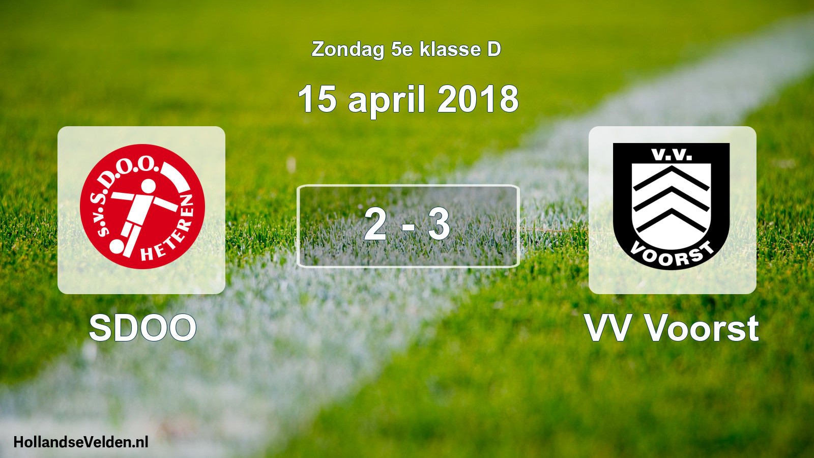 Total number of matches played: SDOO - VV Voorst 2 - 3 (15 April 2018)