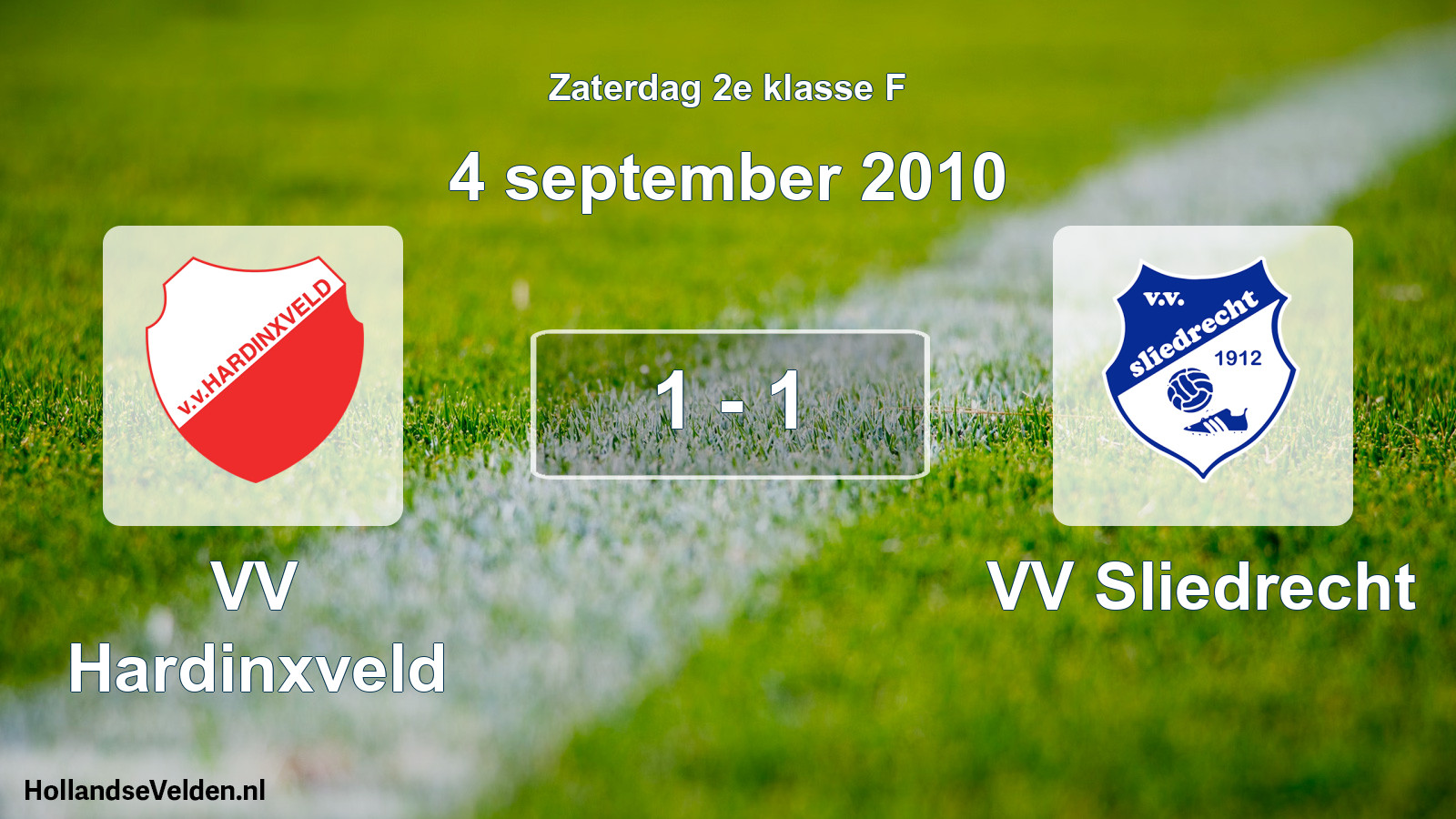 Total number of matches played: VV Hardinxveld - VV Sliedrecht 1 - 1 (4 September 2010)