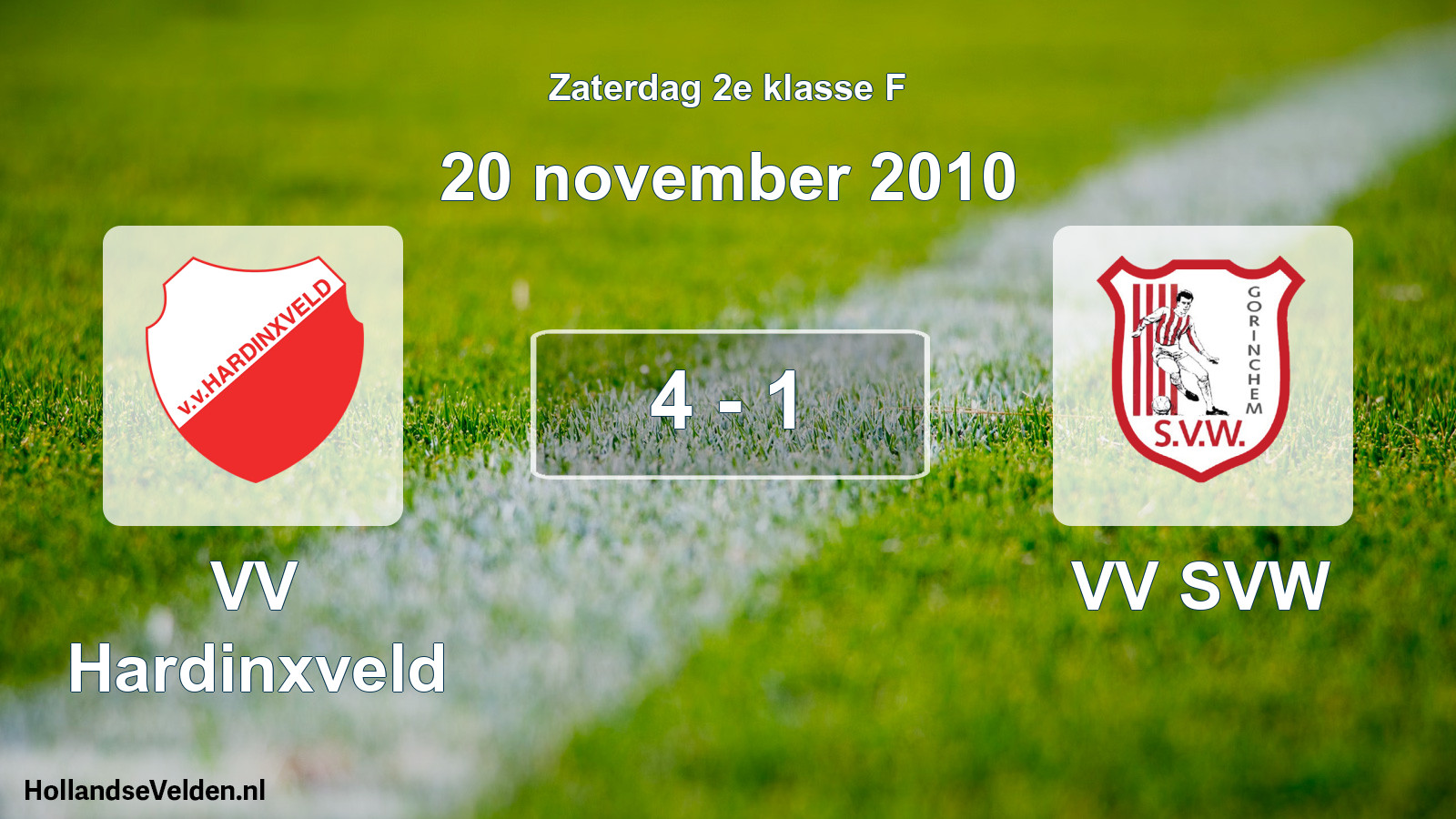Total number of matches played: VV Hardinxveld - VV SVW 4 - 1 (20 November 2010)