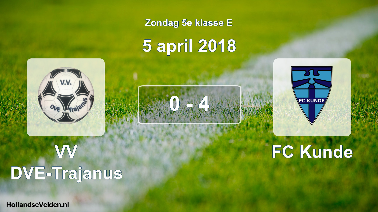 Total number of matches played: VV DVE-Trajanus - FC Kunde 0 - 4 (5 April 2018)