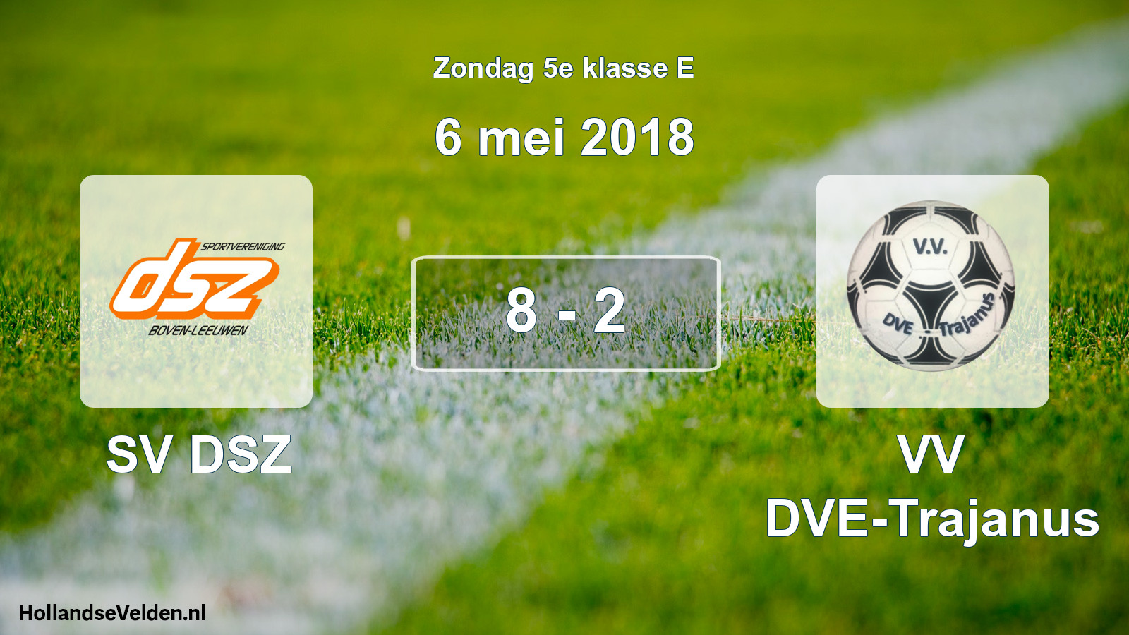 Total number of matches played: SV DSZ - VV DVE-Trajanus 8 - 2 (6 May 2018)