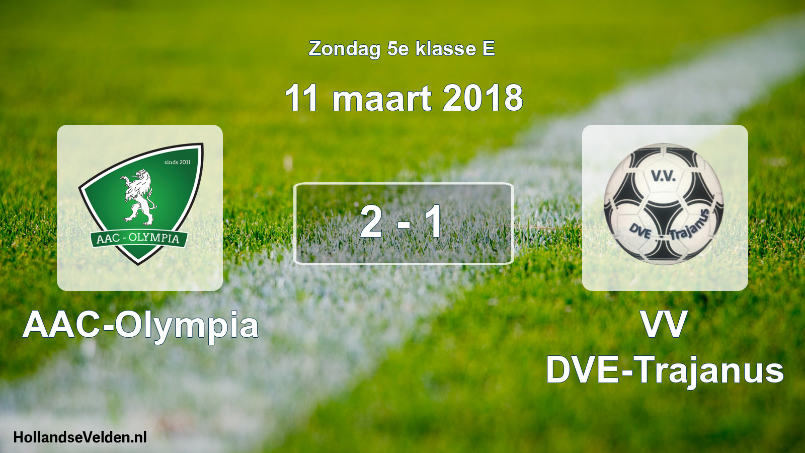 Total number of matches played: AAC-Olympia - VV DVE-Trajanus 2 - 1 (11 March 2018)