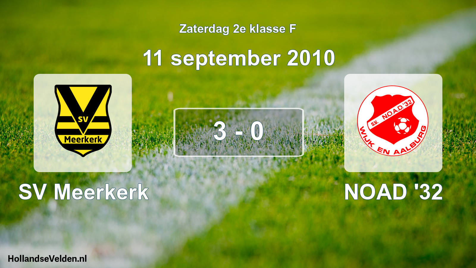 Total number of matches played: SV Meerkerk - NOAD '32 3 - 0 (11 September 2010)