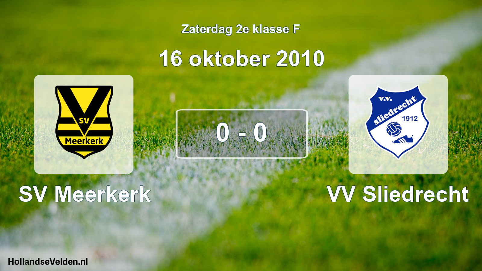 Total number of matches played: SV Meerkerk - VV Sliedrecht 0 - 0 (16 October 2010)