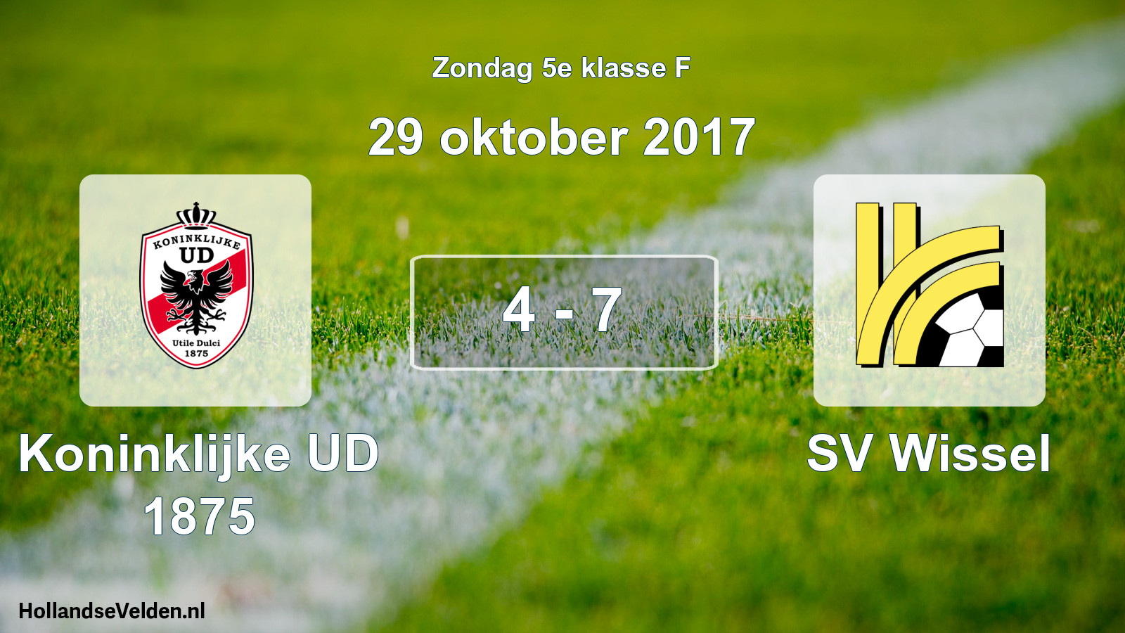 Total number of matches played: Koninklijke UD 1875 - SV Wissel 4 - 7 (29 October 2017)