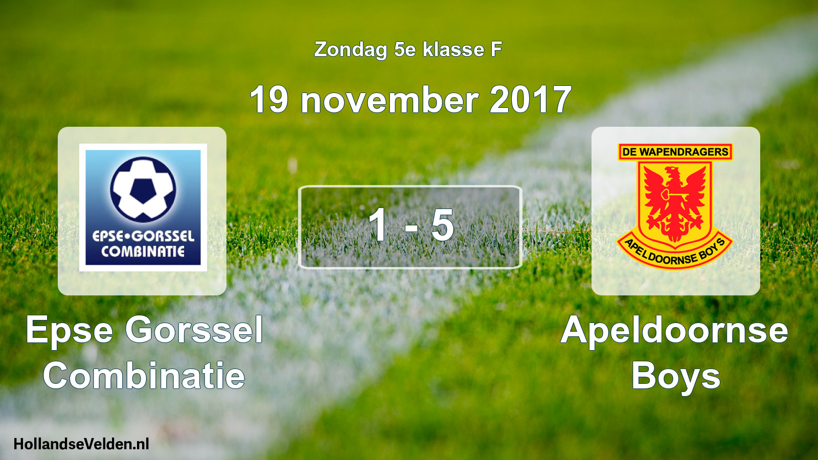 Total number of matches played: Epse Gorssel Combinatie - Apeldoornse Boys 1 - 5 (19 November 2017)