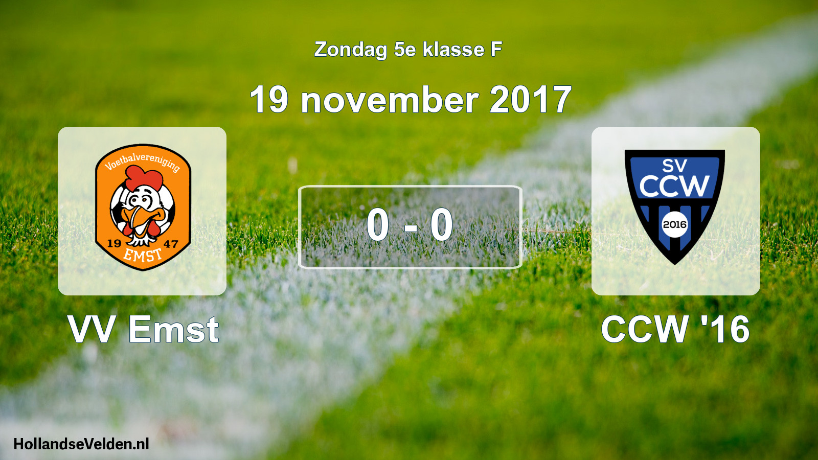 Total number of matches played: VV Emst - CCW '16 0 - 0 (19 November 2017)