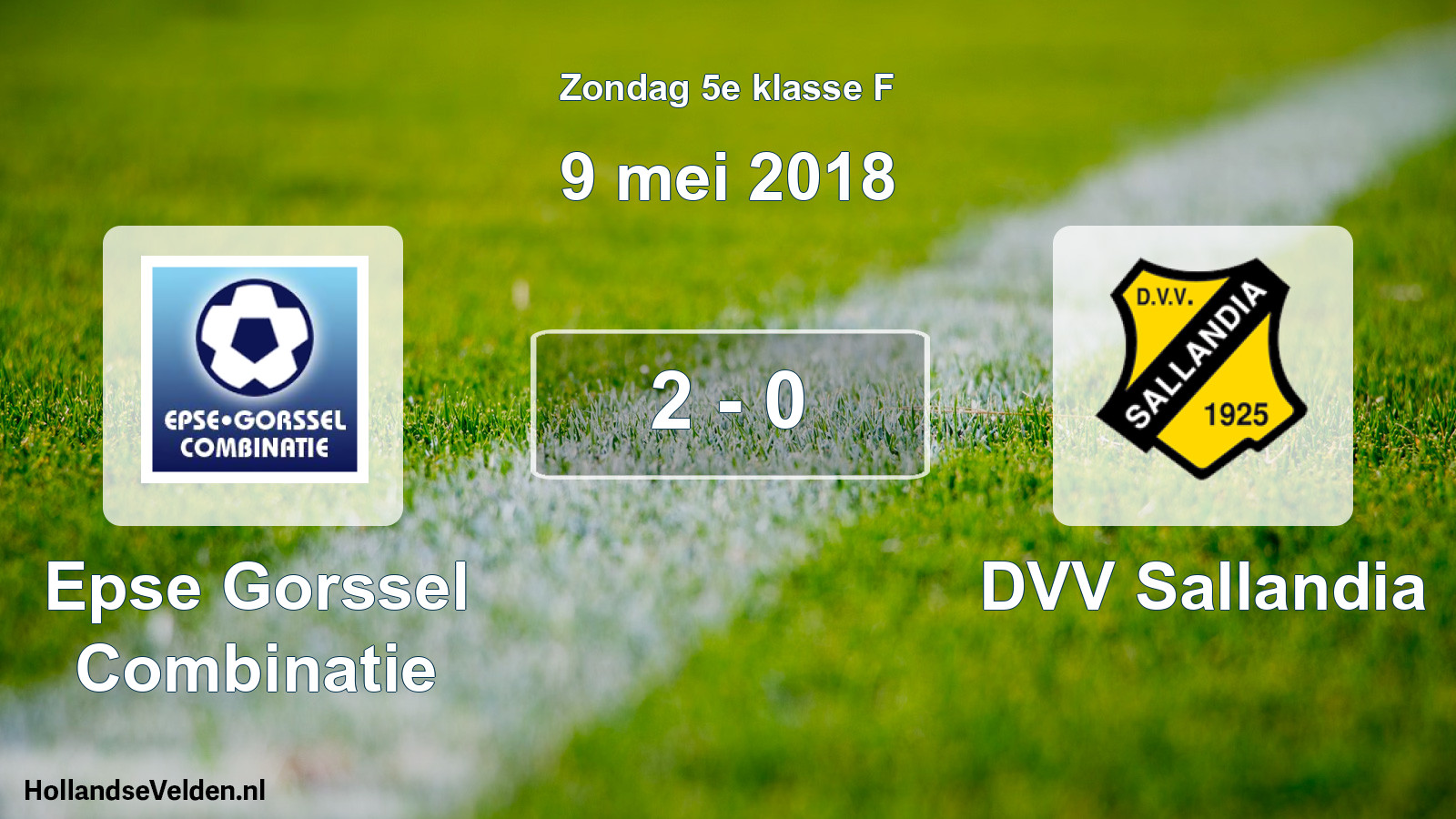 Total number of matches played: Epse Gorssel Combinatie - DVV Sallandia 2 - 0 (9 May 2018)