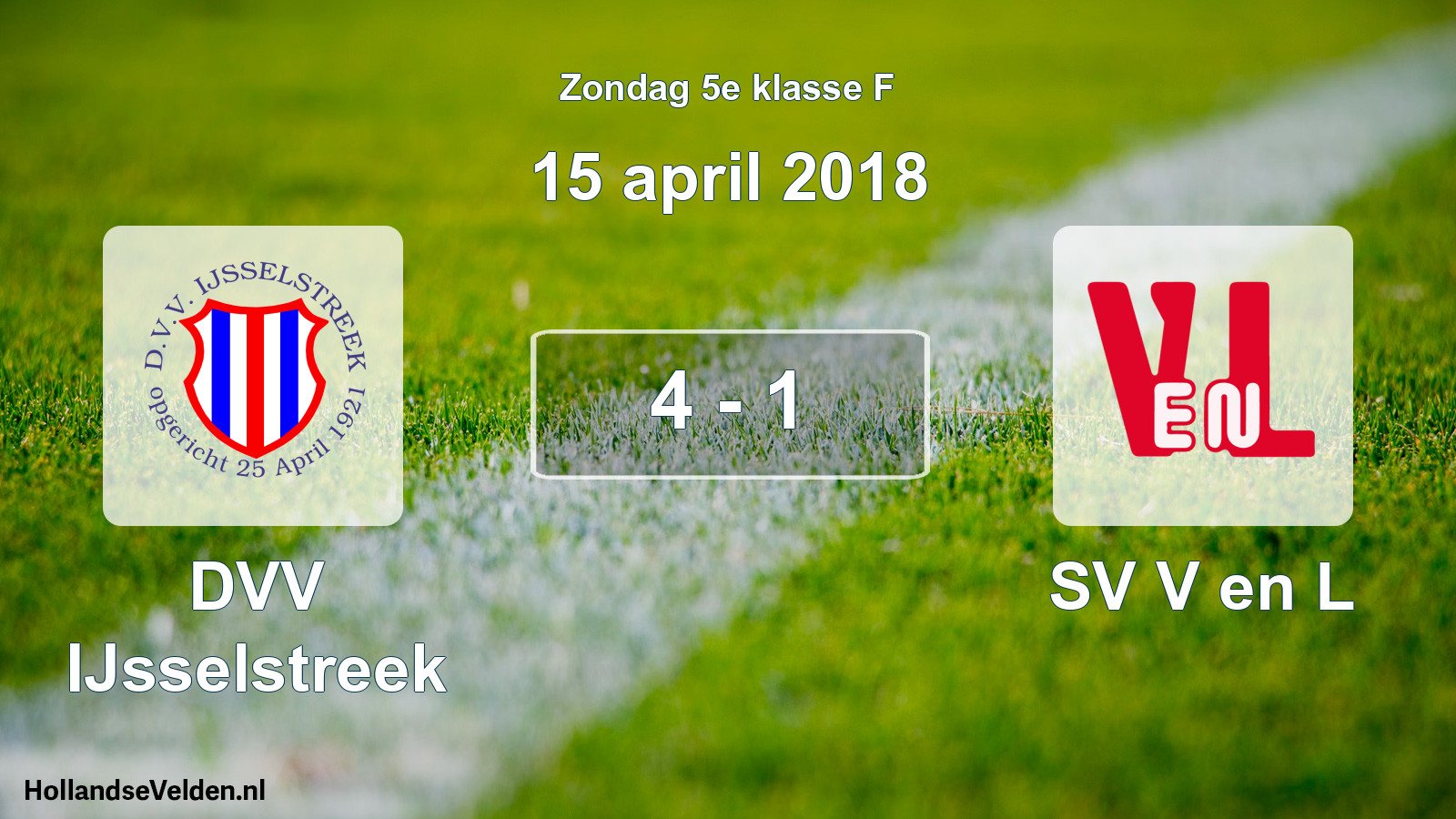 Total number of matches played: DVV IJsselstreek - SV V en L 4 - 1 (15 April 2018)