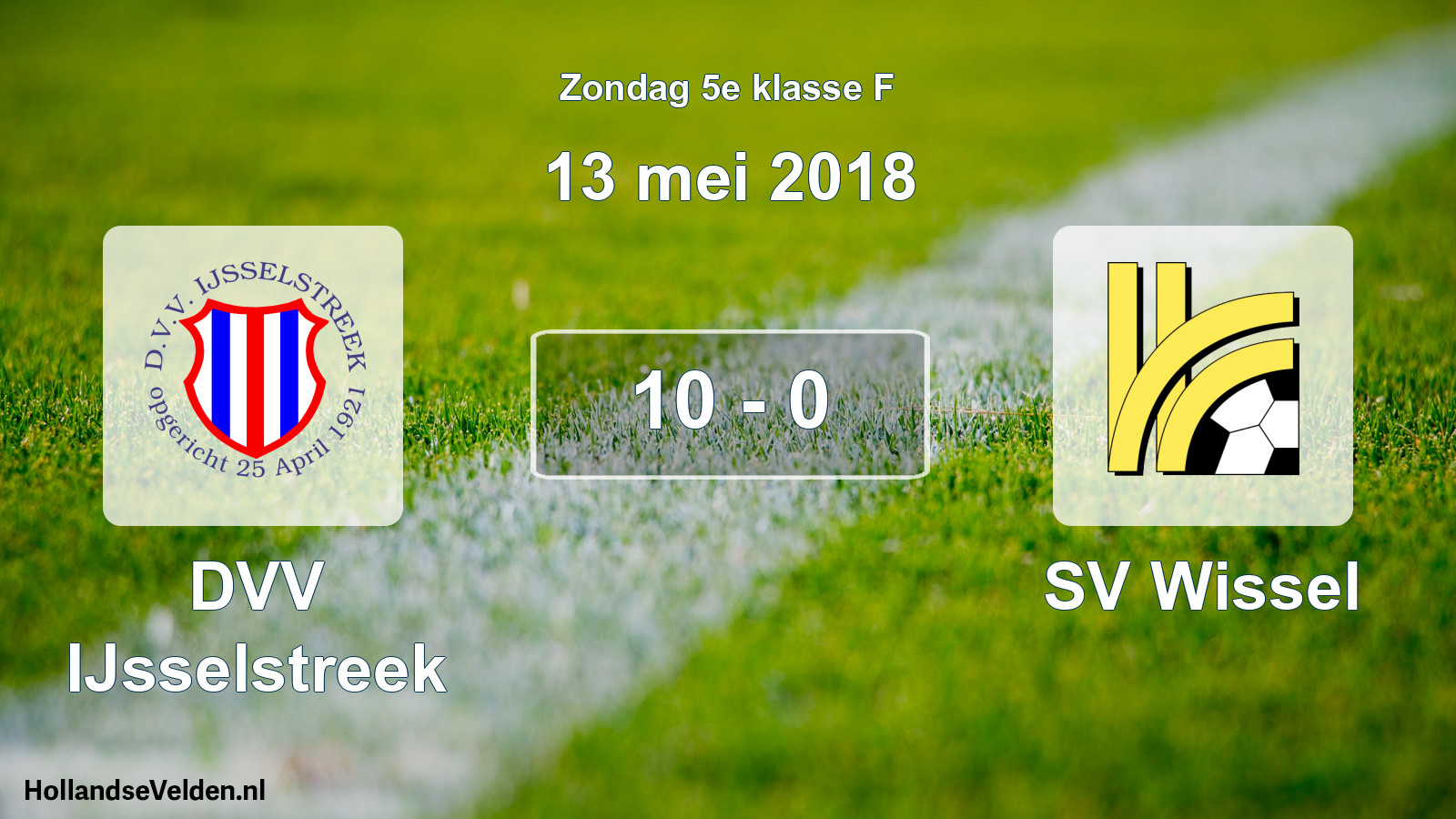 Total number of matches played: DVV IJsselstreek - SV Wissel 10 - 0 (13 May 2018)