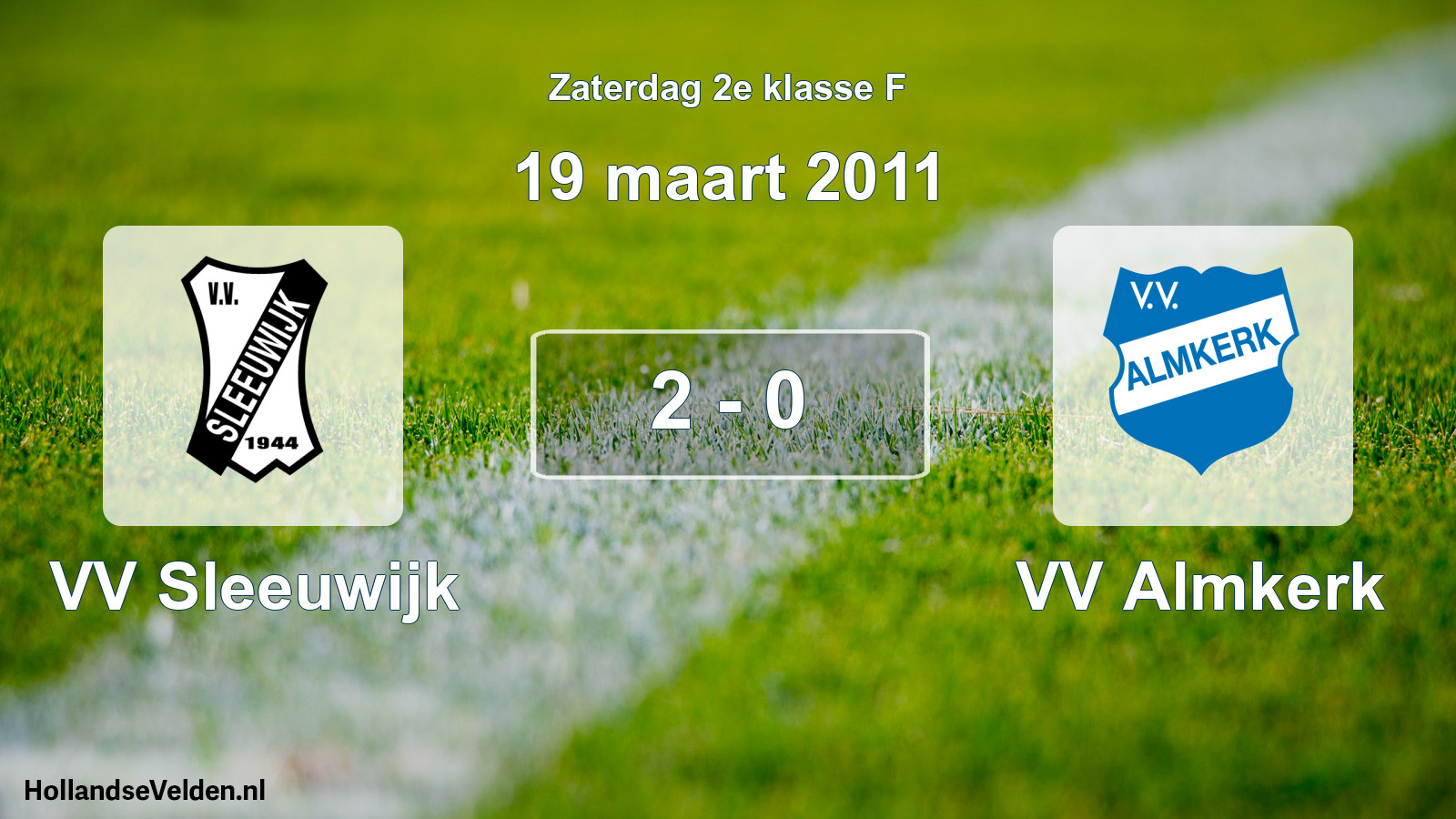 Total number of matches played: VV Sleeuwijk - VV Almkerk 2 - 0 (19 March 2011)