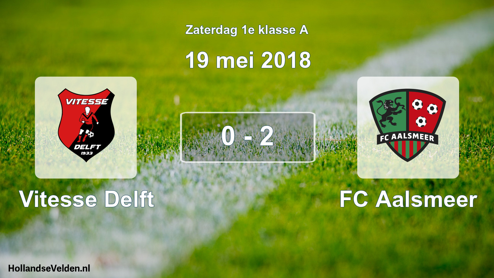 Total number of matches played: Vitesse Delft - FC Aalsmeer 0 - 2 (19 May 2018)