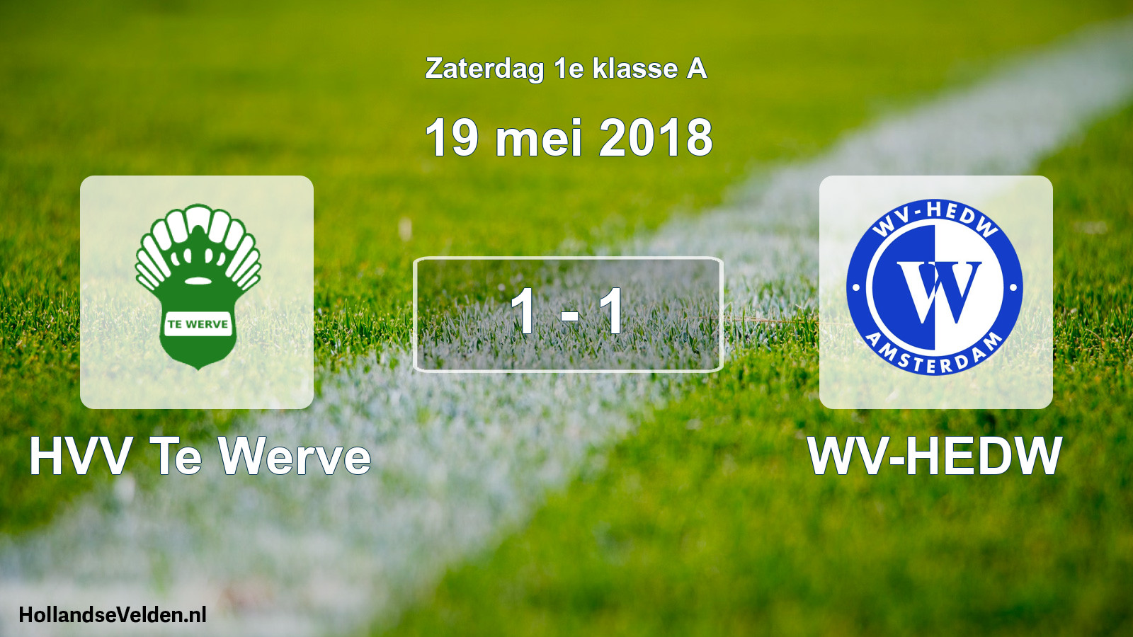 Total number of matches played: HVV Te Werve - WV-HEDW 1 - 1 (19 May 2018)