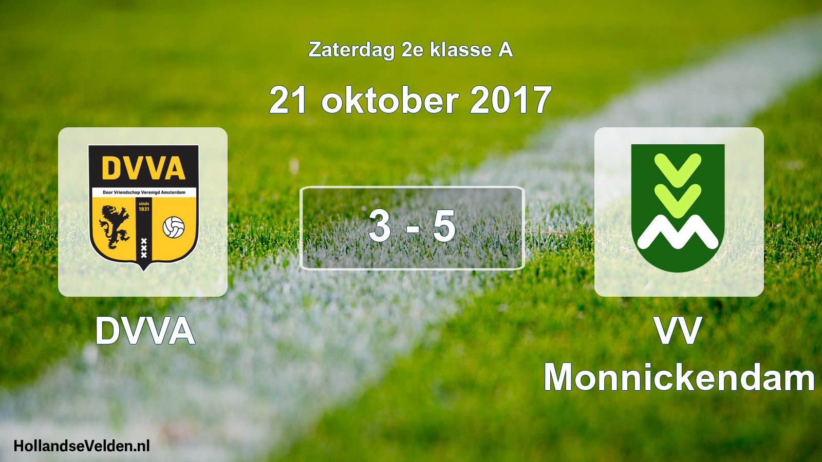 Total number of matches played: DVVA - VV Monnickendam 3 - 5 (21 October 2017)