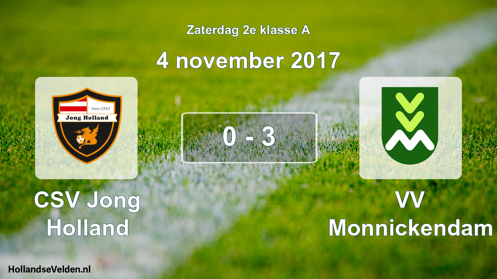 Total number of matches played: CSV Jong Holland - VV Monnickendam 0 - 3 (4 November 2017)