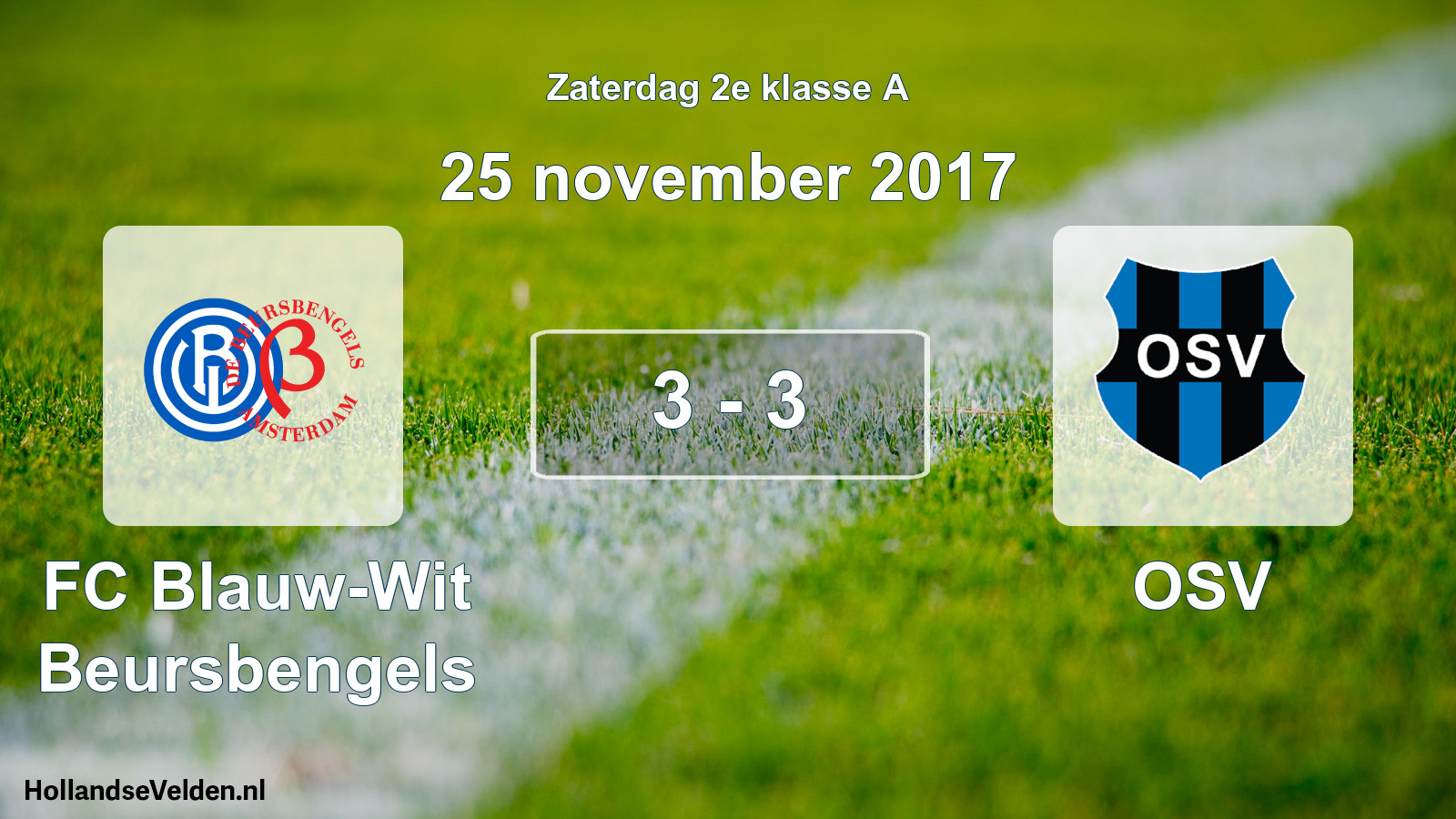 Total number of matches played: FC Blauw-Wit Beursbengels - OSV 3 - 3 (25 November 2017)