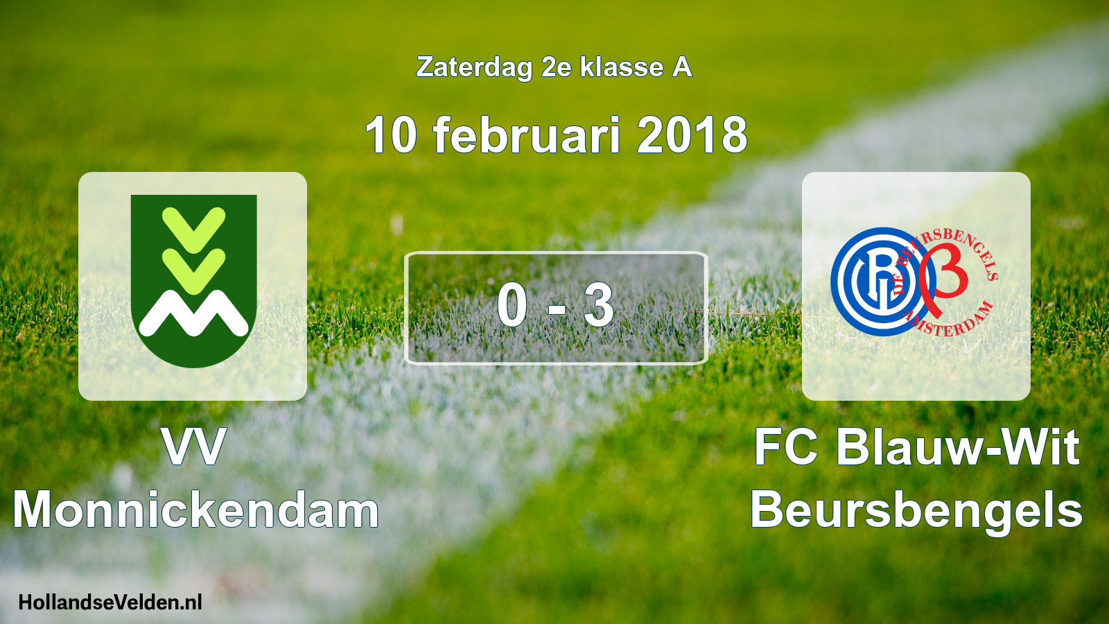 Total number of matches played: VV Monnickendam - FC Blauw-Wit Beursbengels 0 - 3 (10 February 2018)