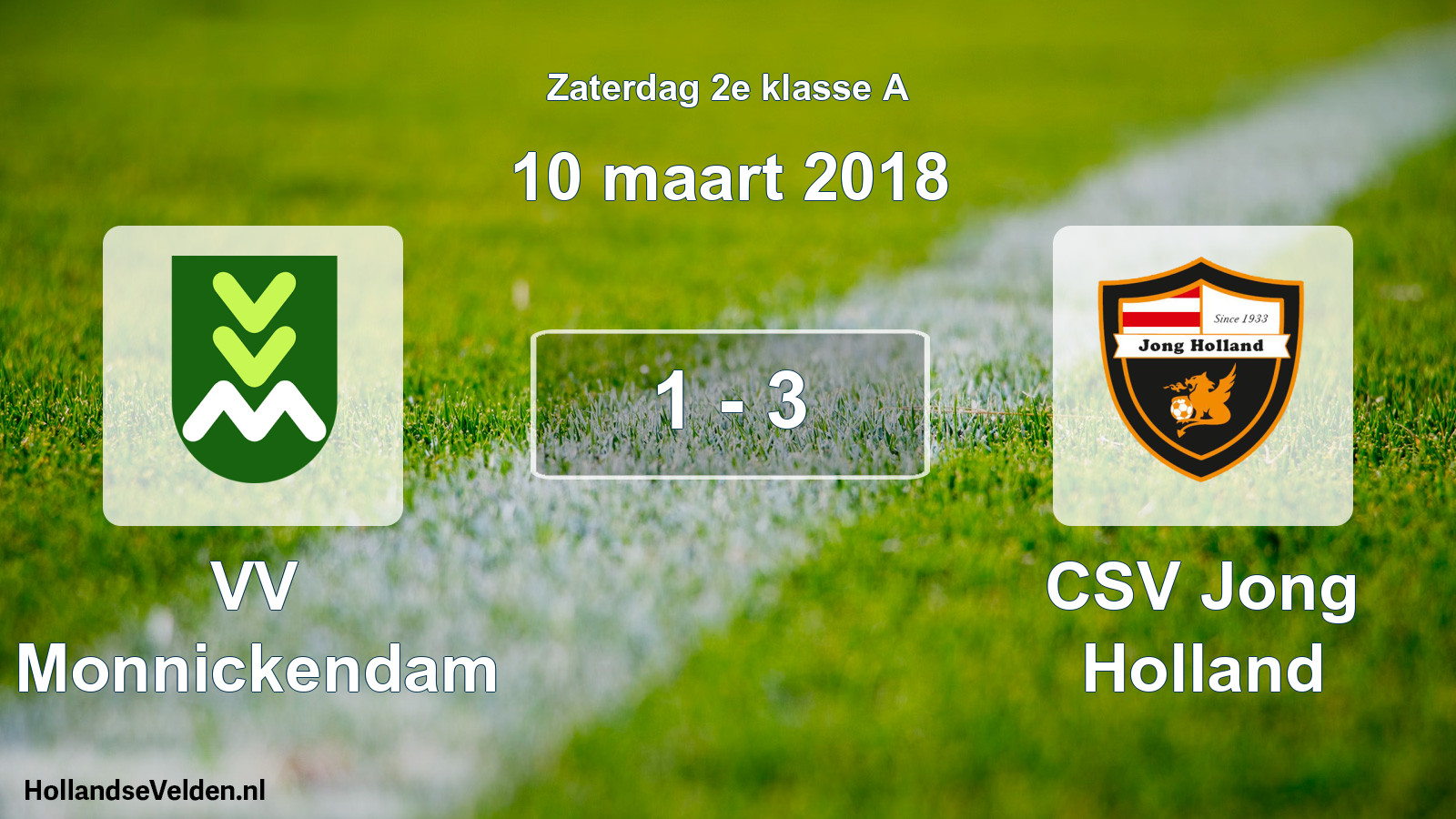 Total number of matches played: VV Monnickendam - CSV Jong Holland 1 - 3 (10 March 2018)