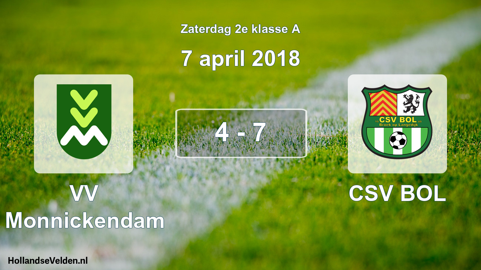 Total number of matches played: VV Monnickendam - CSV BOL 4 - 7 (7 April 2018)