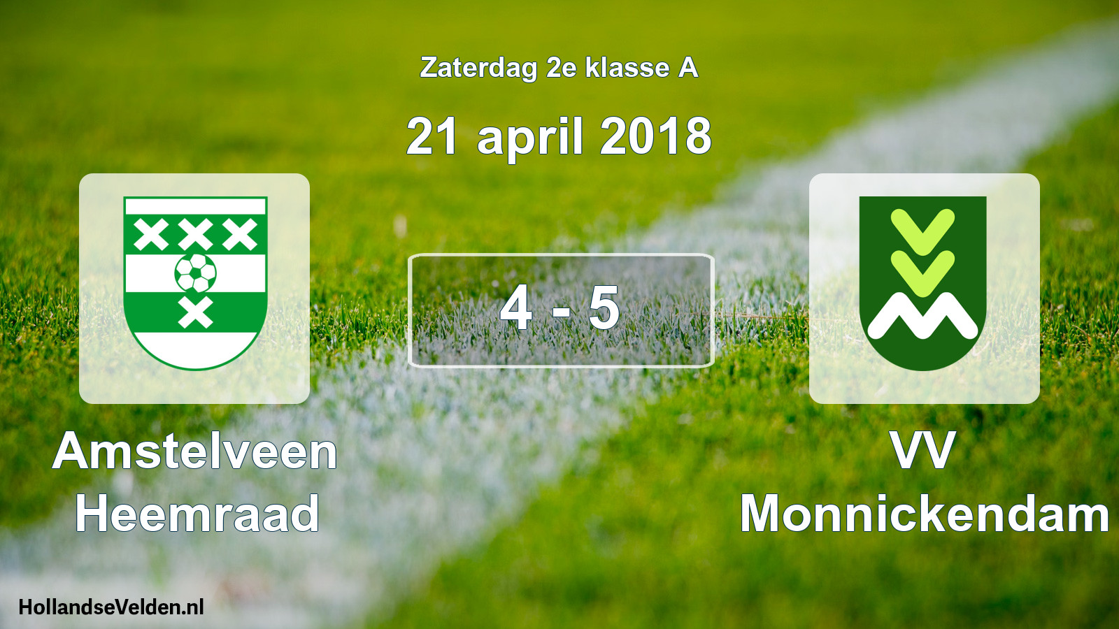 Total number of matches played: Amstelveen Heemraad - VV Monnickendam 4 - 5 (21 April 2018)
