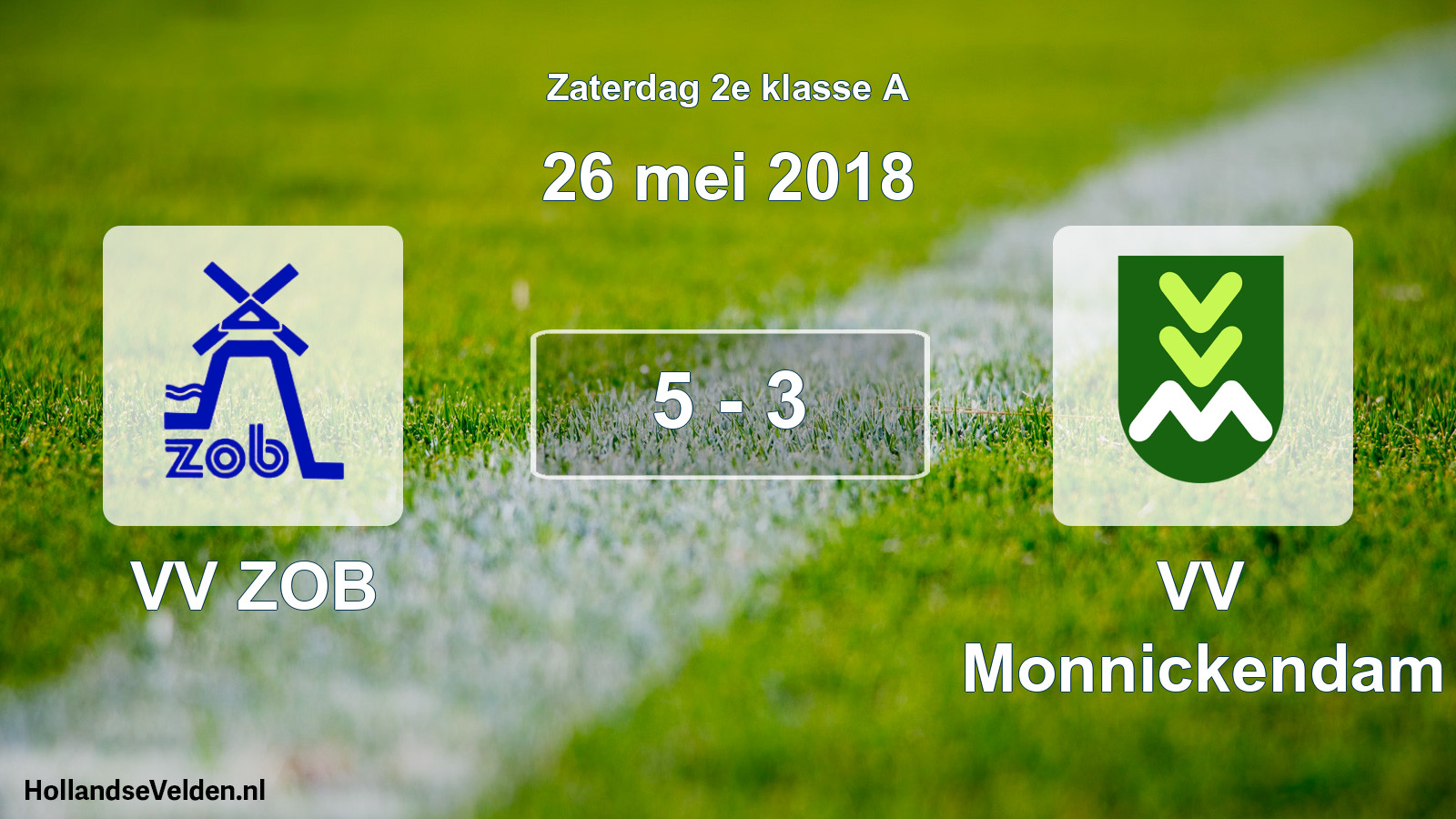 Total number of matches played: VV ZOB - VV Monnickendam 5 - 3 (26 May 2018)