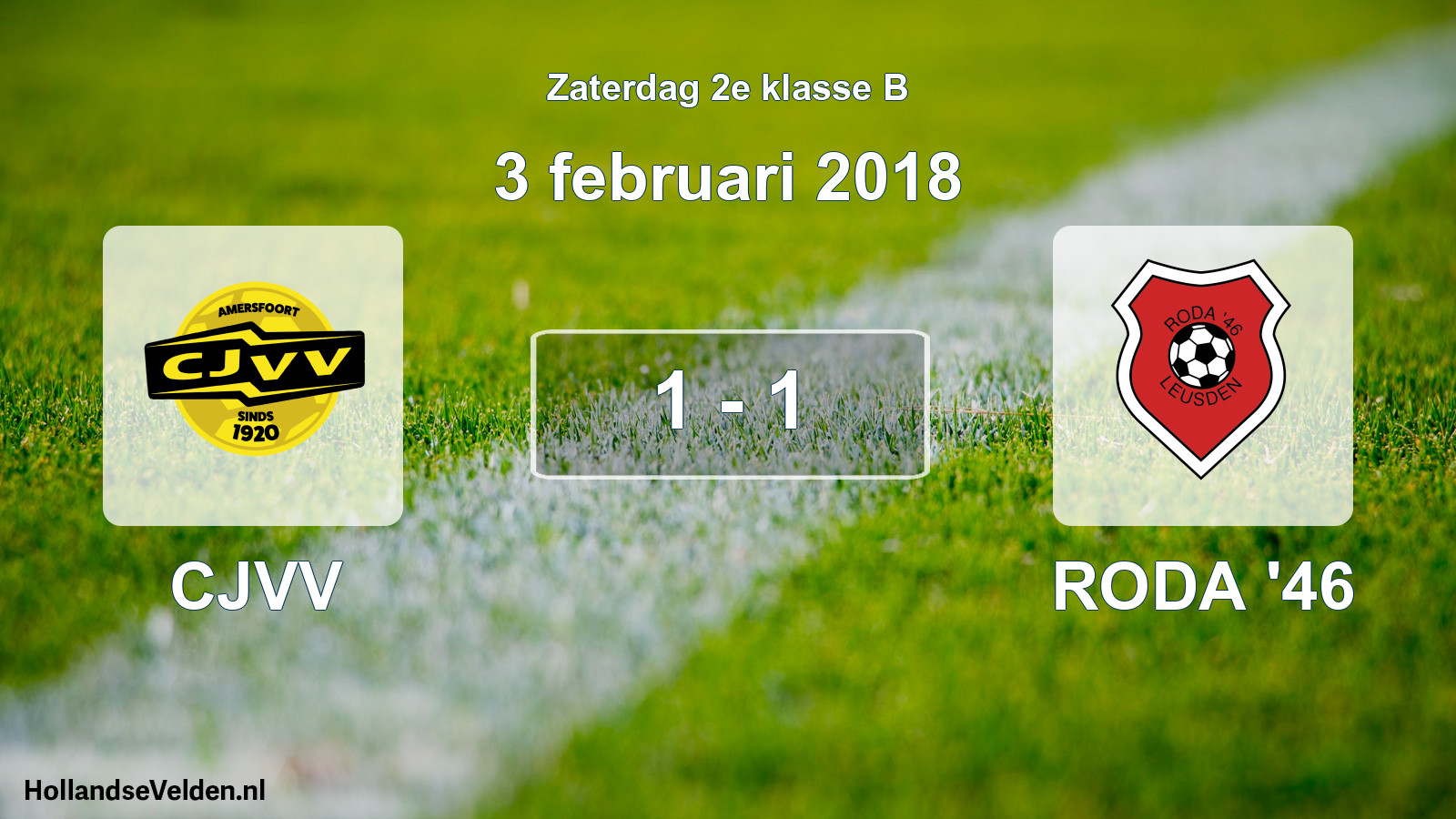 Total number of matches played: CJVV - RODA '46 1 - 1 (3 February 2018)