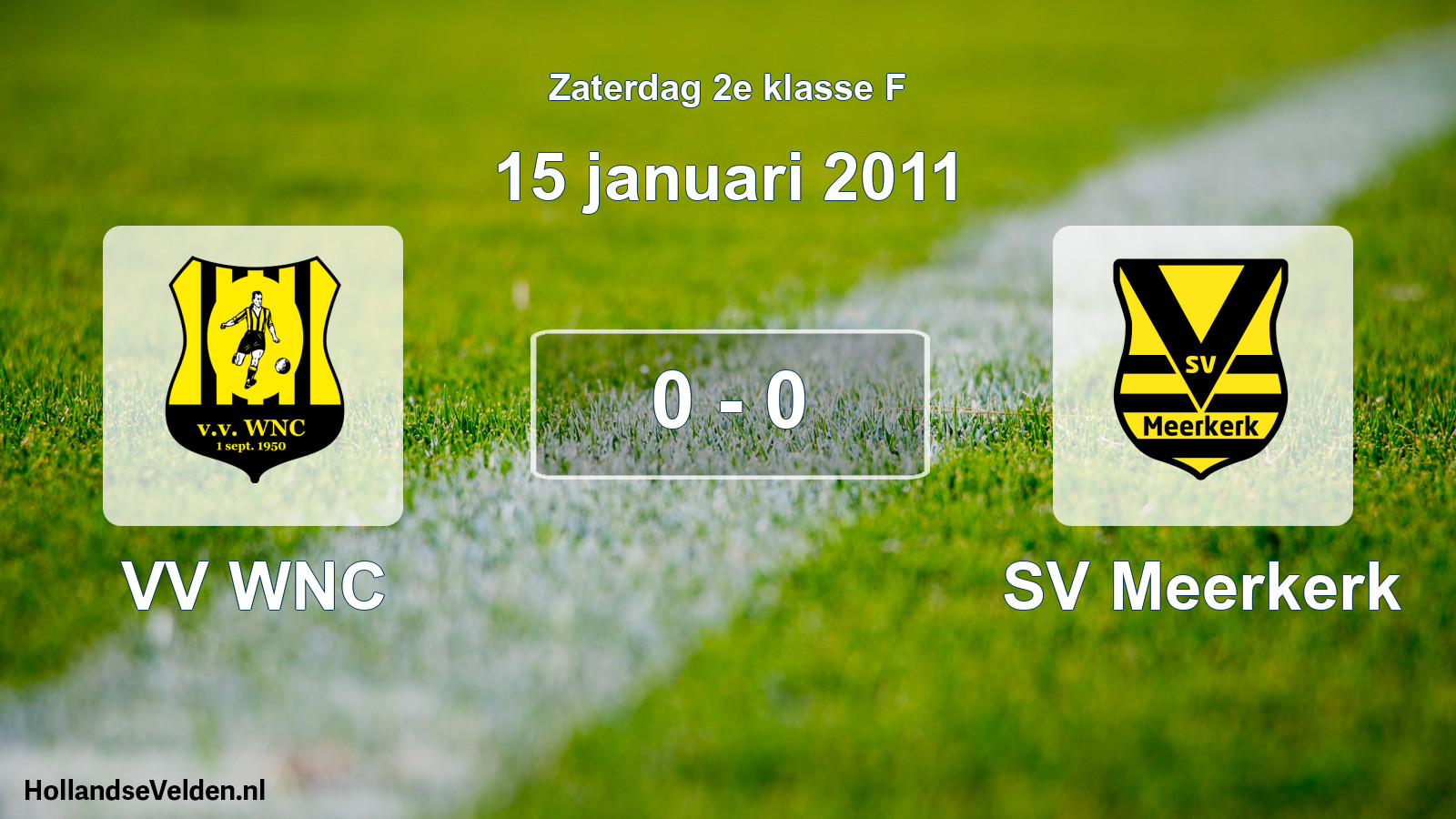 Total number of matches played: VV WNC - SV Meerkerk 0 - 0 (15 January 2011)