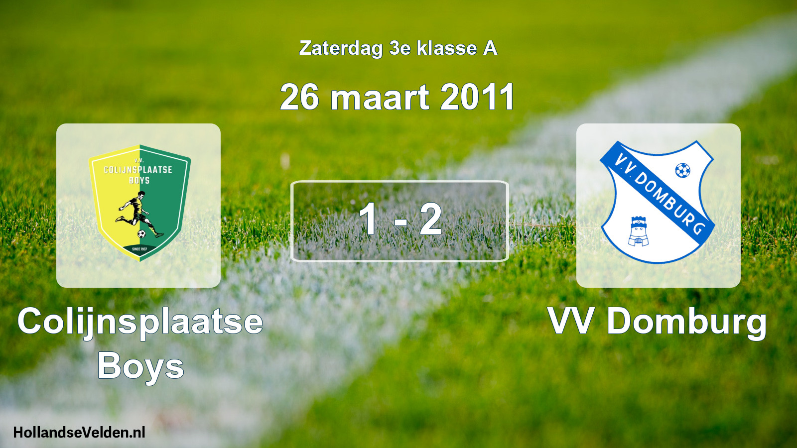 Total number of matches played: Colijnsplaatse Boys - VV Domburg 1 - 2 (26 March 2011)