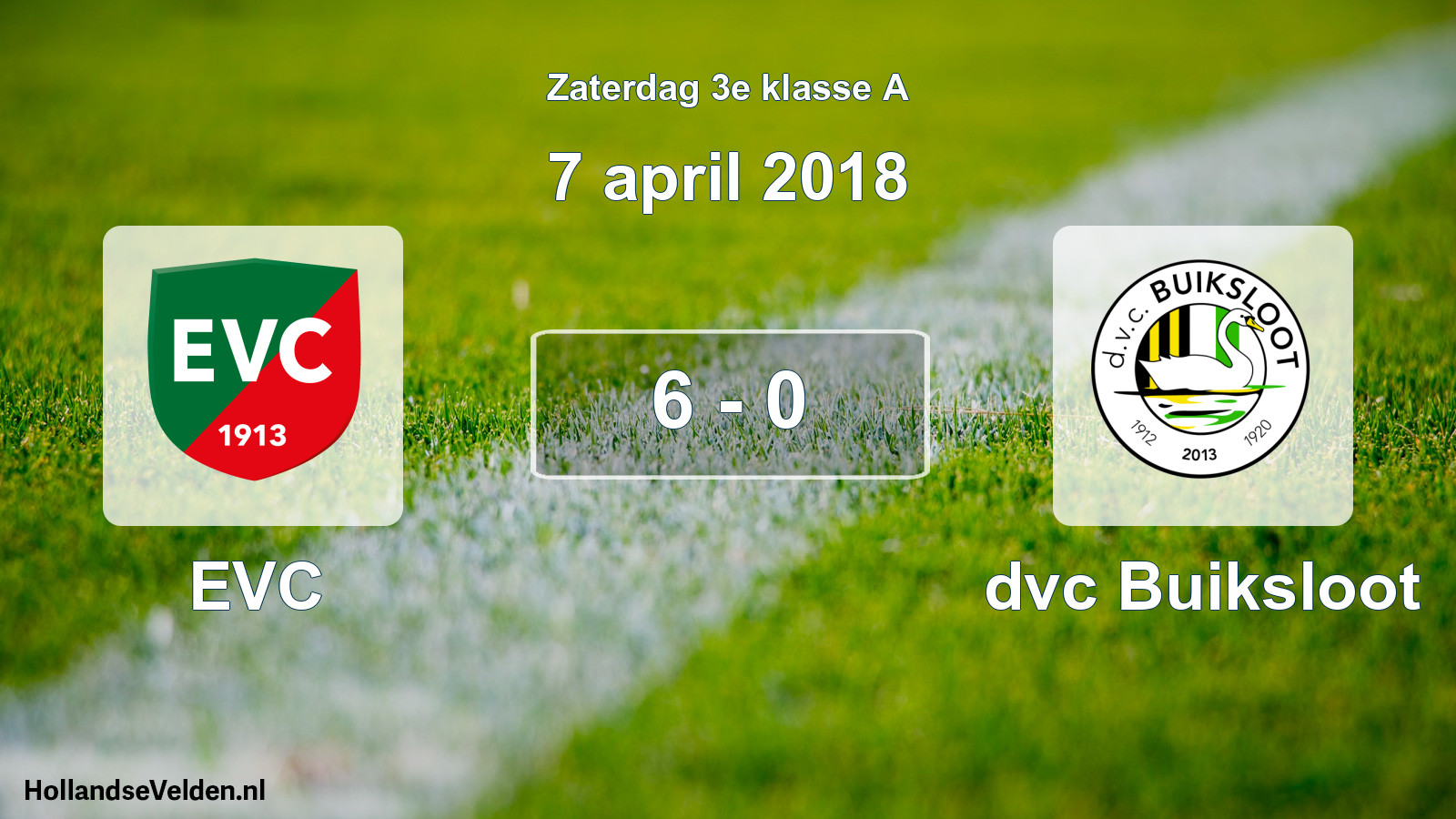Total number of matches played: EVC - dvc Buiksloot 6 - 0 (7 April 2018)