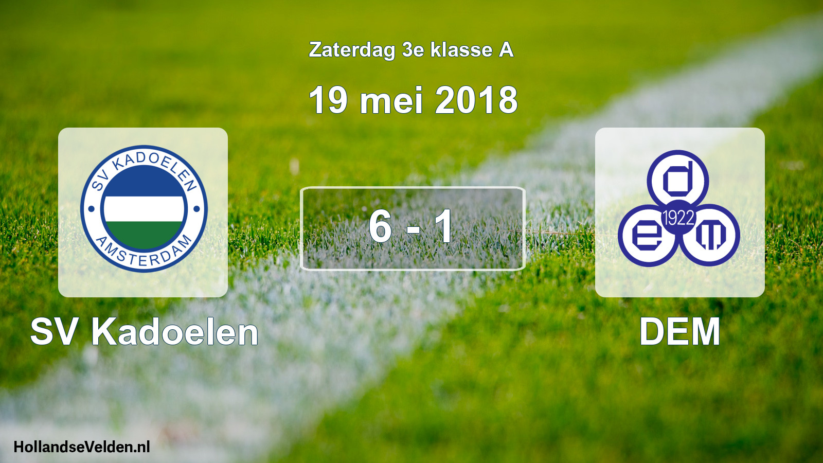 Total number of matches played: SV Kadoelen - DEM 6 - 1 (19 May 2018)