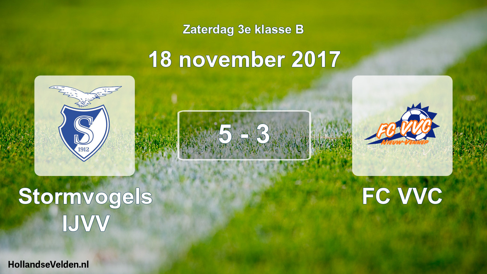 Total number of matches played: Stormvogels IJVV - FC VVC 5 - 3 (18 November 2017)