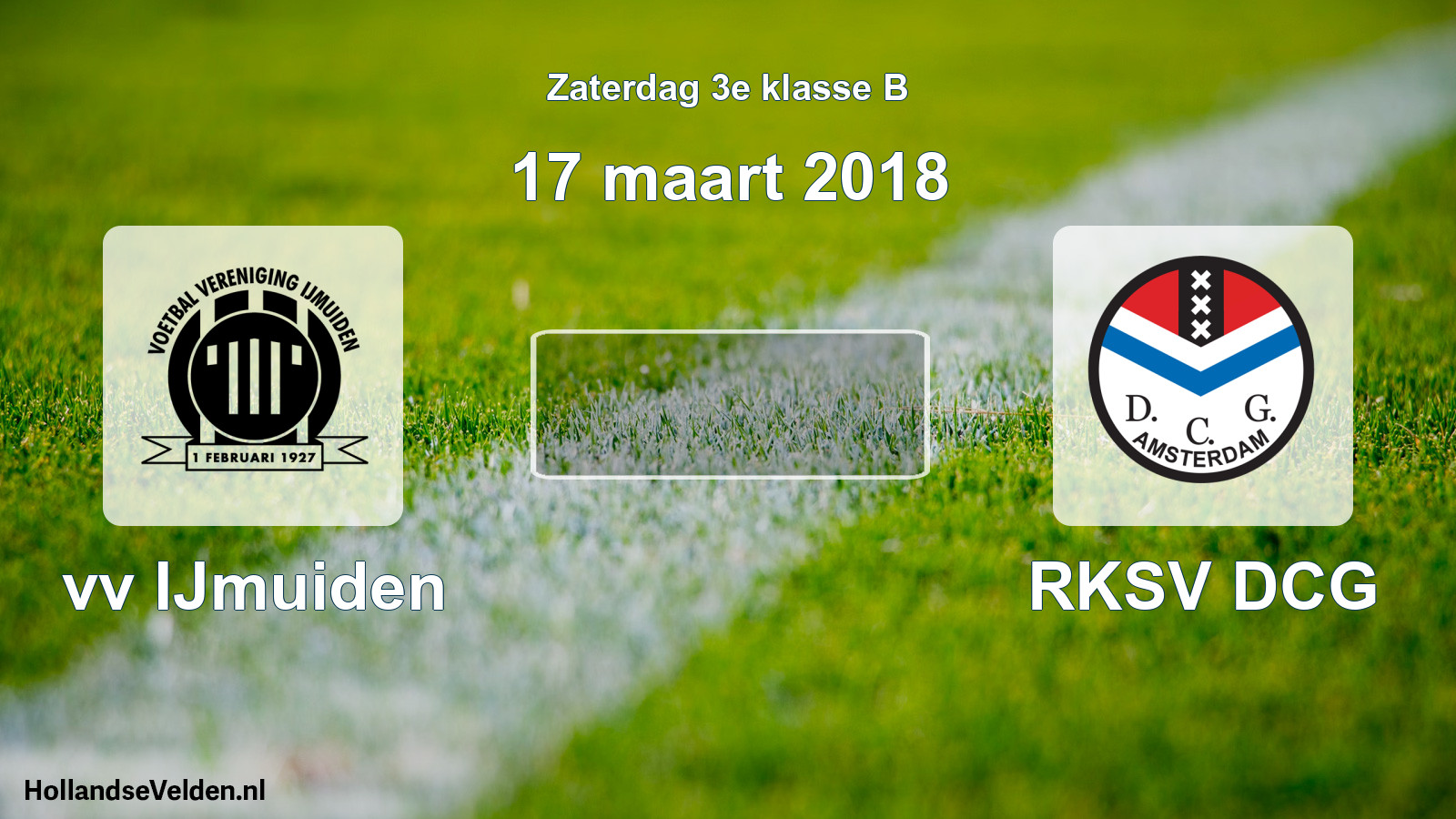 Scheduled Match: vv IJmuiden - RKSV DCG (17 March 2018)