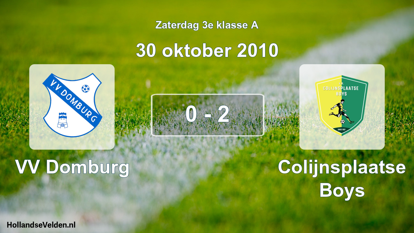 Total number of matches played: VV Domburg - Colijnsplaatse Boys 0 - 2 (30 October 2010)