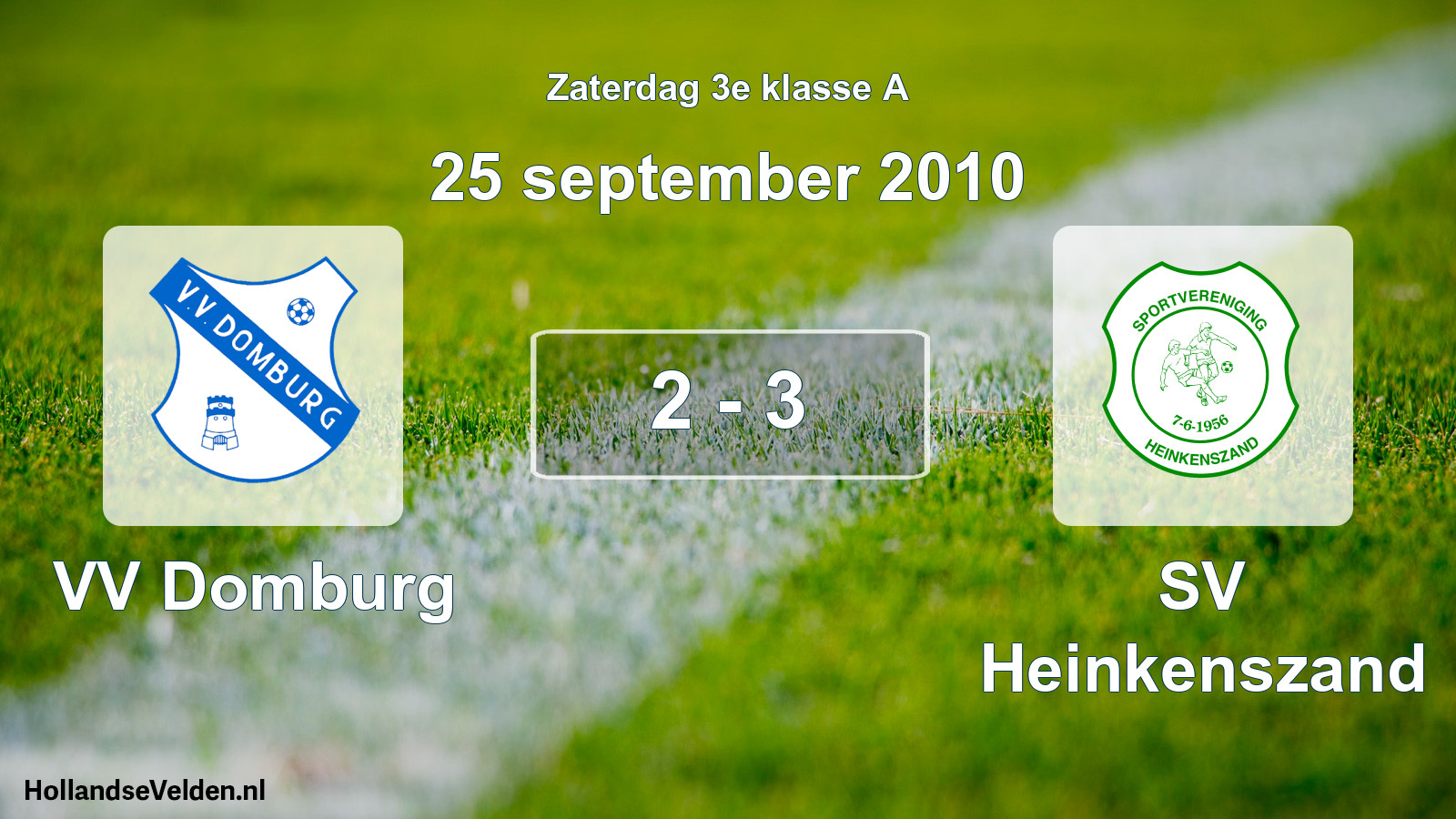 Total number of matches played: VV Domburg - SV Heinkenszand 2 - 3 (25 September 2010)