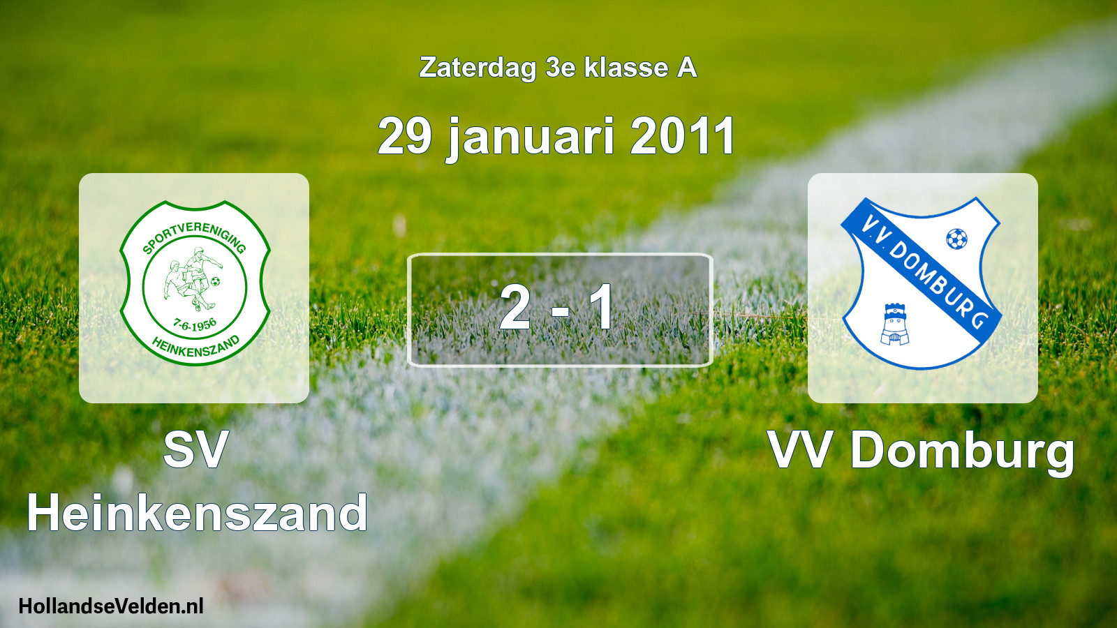 Total number of matches played: SV Heinkenszand - VV Domburg 2 - 1 (29 January 2011)
