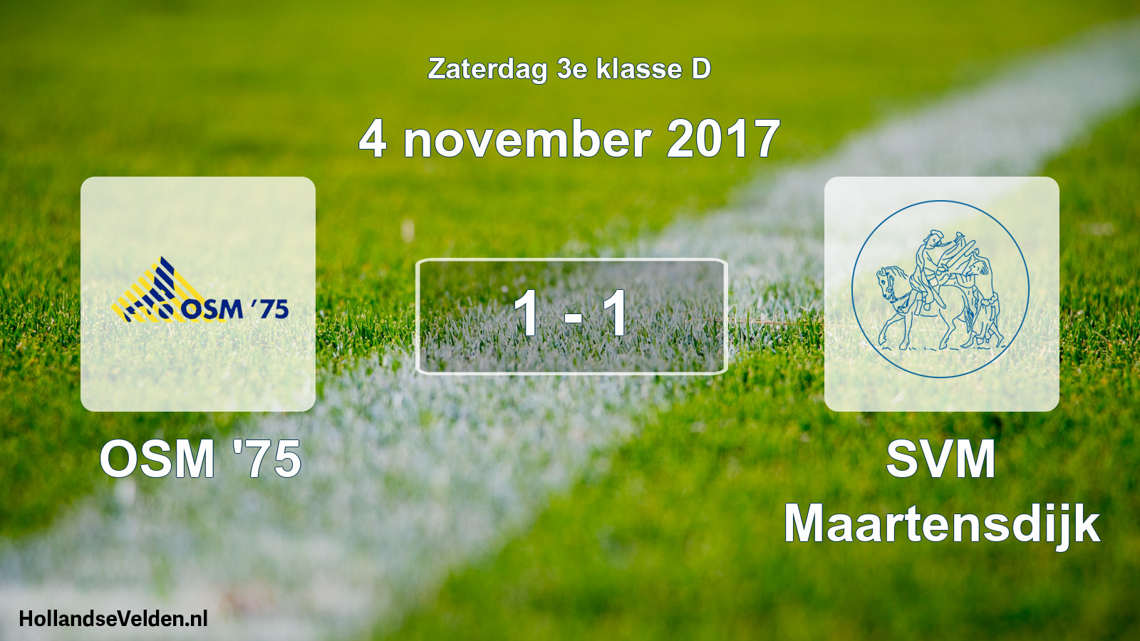 Total number of matches played: OSM '75 - SVM Maartensdijk 1 - 1 (4 November 2017)